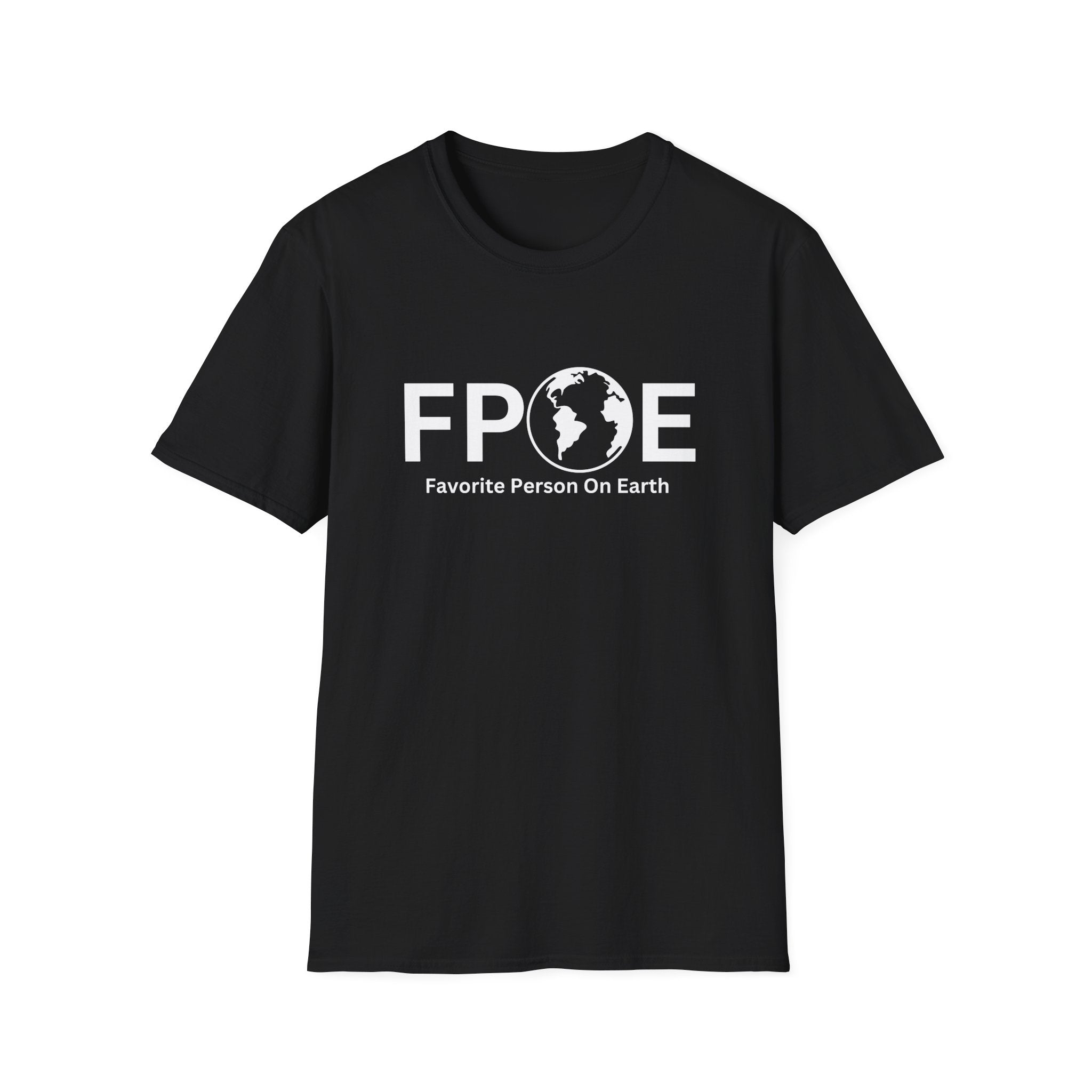 Favorite Person On Earth (FPOE) T-Shirt – Unisex Soft-Style Tee