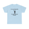 I'm Not Getting Older, I'm Upgrading My Settings! T-Shirt – Unisex Heavy Cotton Tee