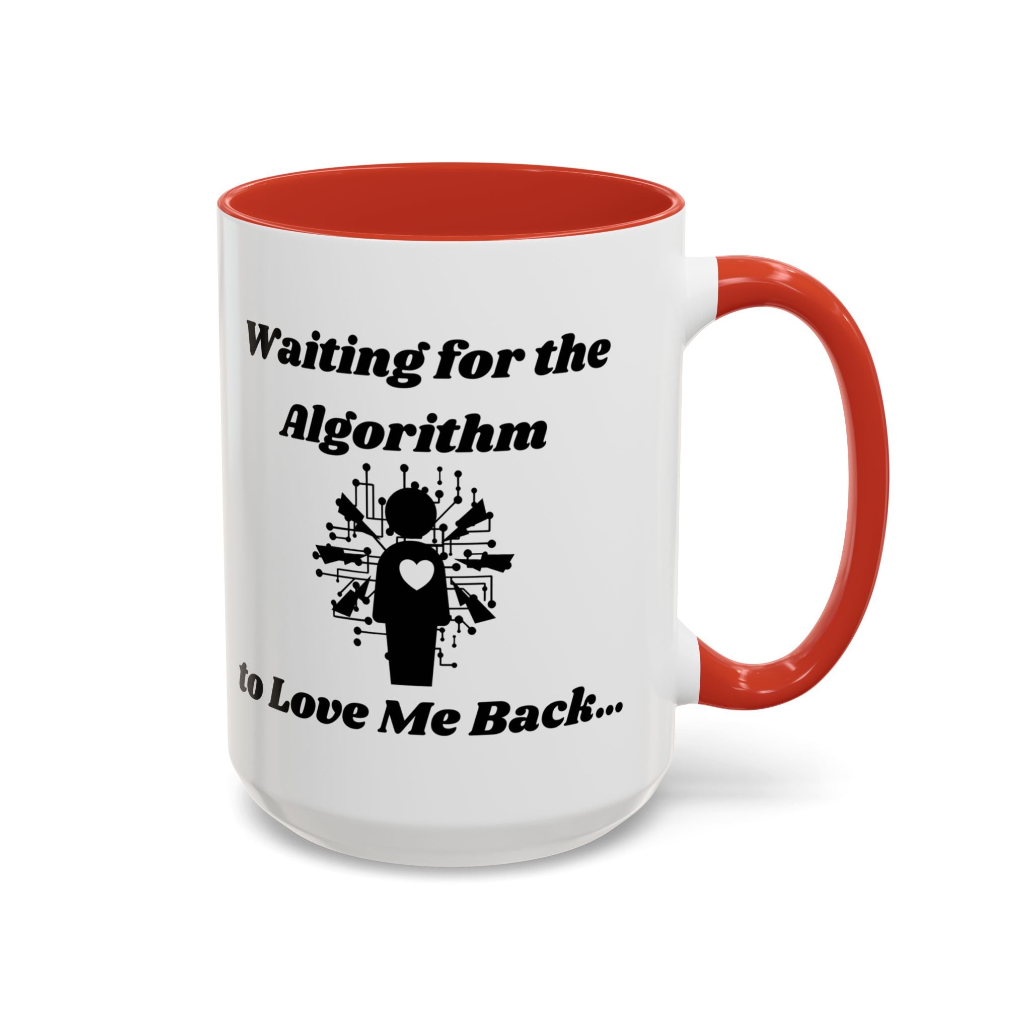 Waiting for the Algorithm to Love Me Back Accent Coffee Mug (11oz, 15oz)