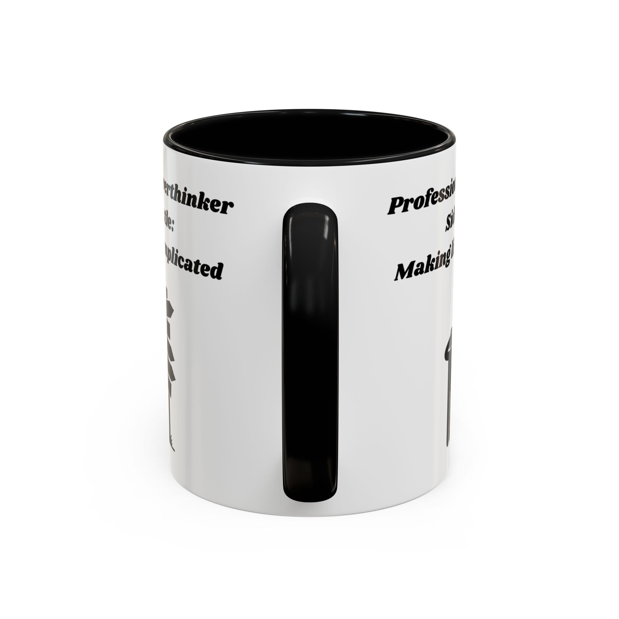 Professional Overthinker Side Hustle Making Life Complicated Accent Coffee Mug (11oz, 15oz)