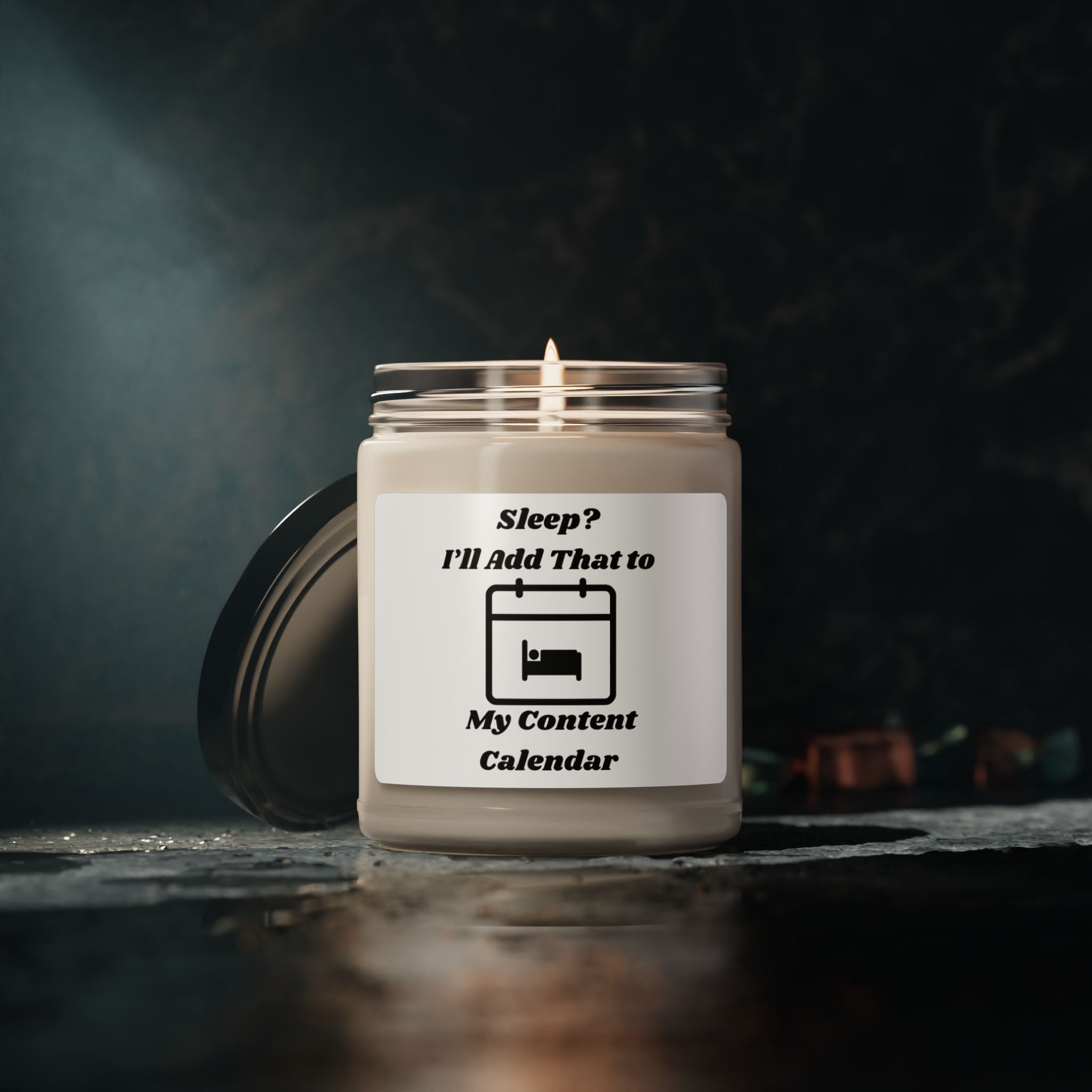 Sleep? I'll Add That to My Content Calendar Scented Soy Candle - 9oz Natural Wax Candle with Custom Label