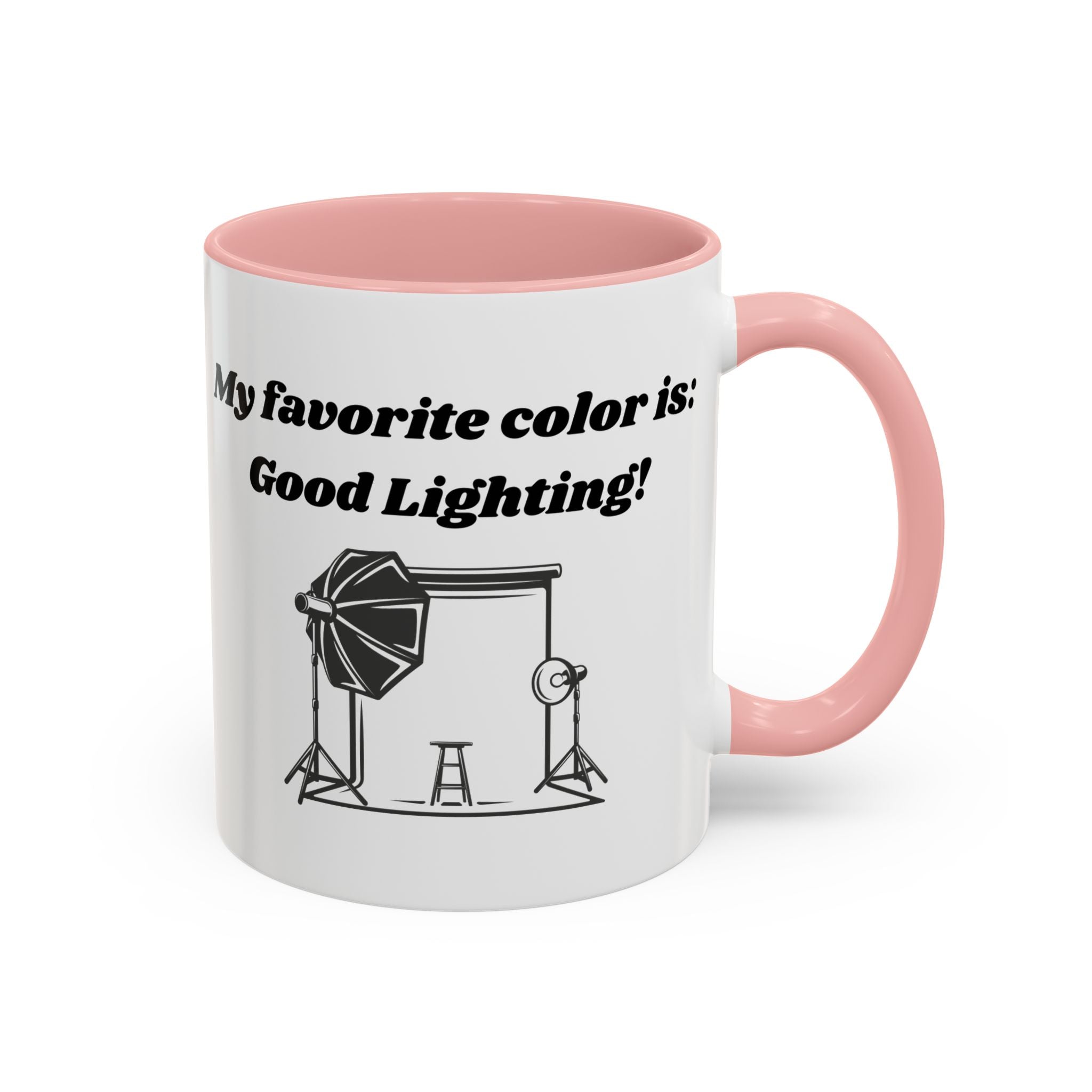 My Favorite Color is Good Lighting Accent Coffee Mug (11oz, 15oz)