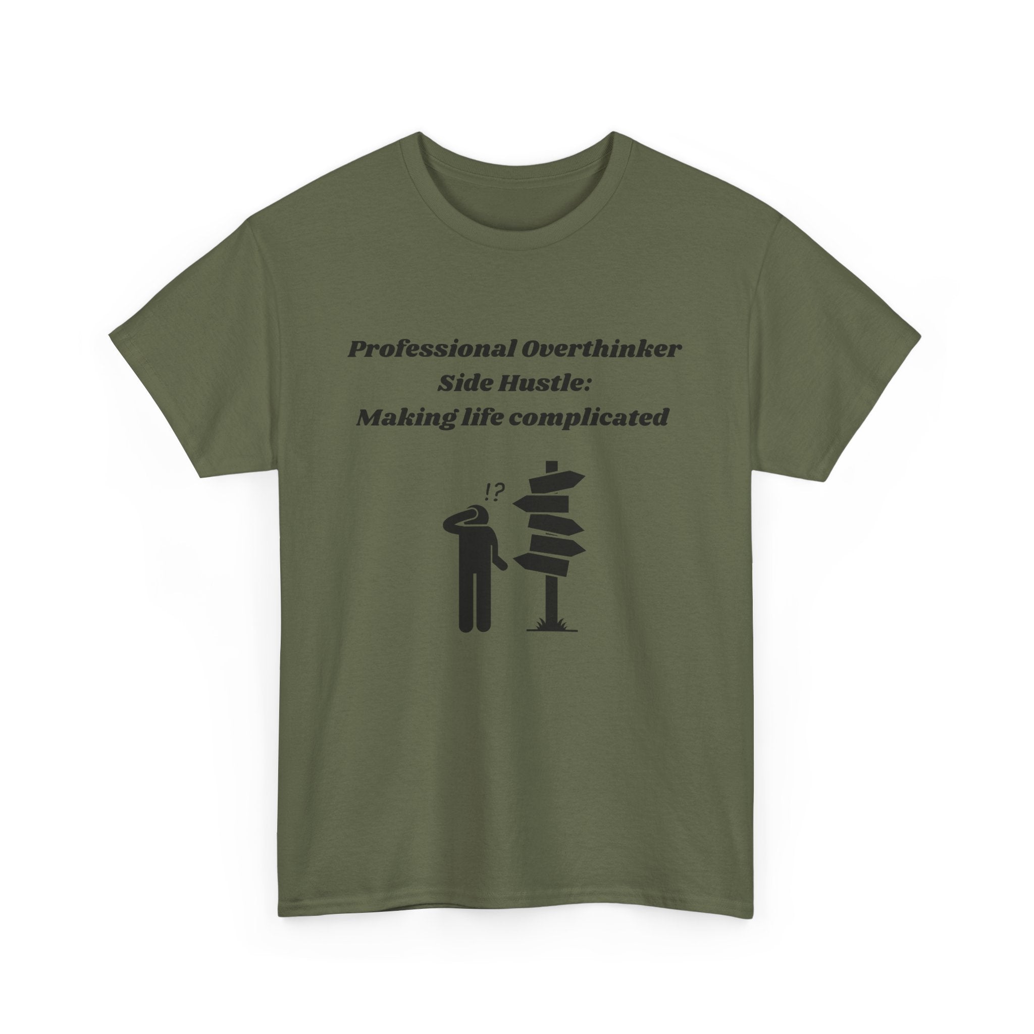 Professional Overthinker Side Hustle: Making Life Complicated - Unisex Heavy Cotton Tee