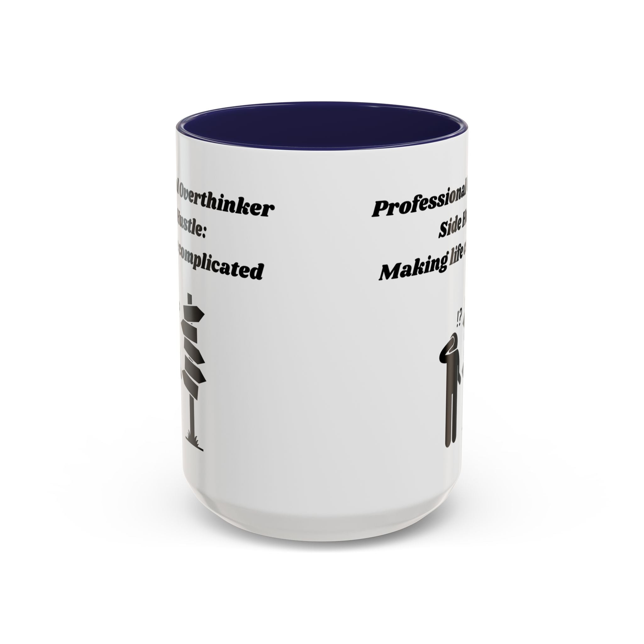 Professional Overthinker Side Hustle Making Life Complicated Accent Coffee Mug (11oz, 15oz)