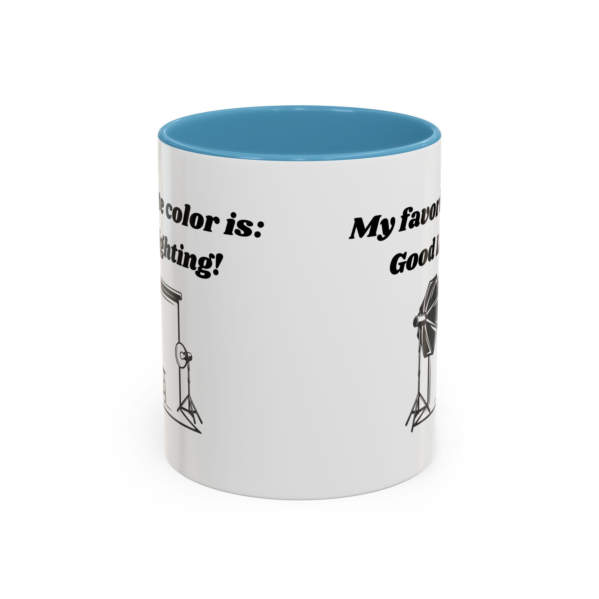 My Favorite Color is Good Lighting Accent Coffee Mug (11oz, 15oz)