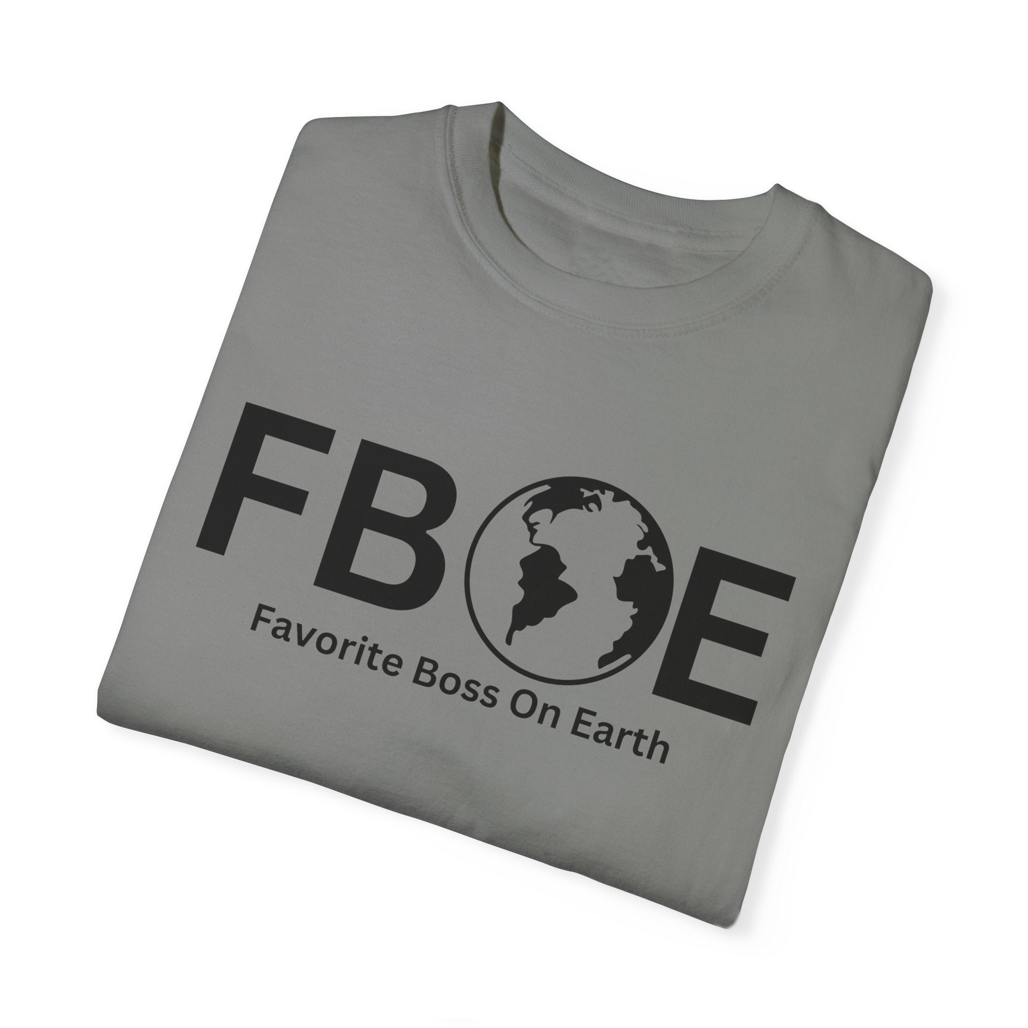 Favorite Boss On Earth (FBOE) T-Shirt – Unisex Soft-Style Tee