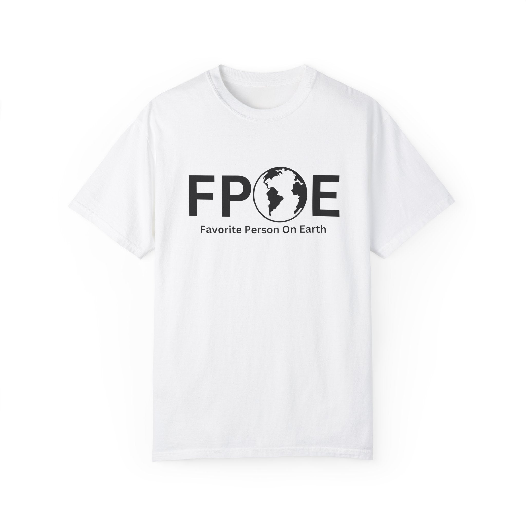 Favorite Person On Earth (FPOE) T-Shirt – Unisex Soft-Style Tee