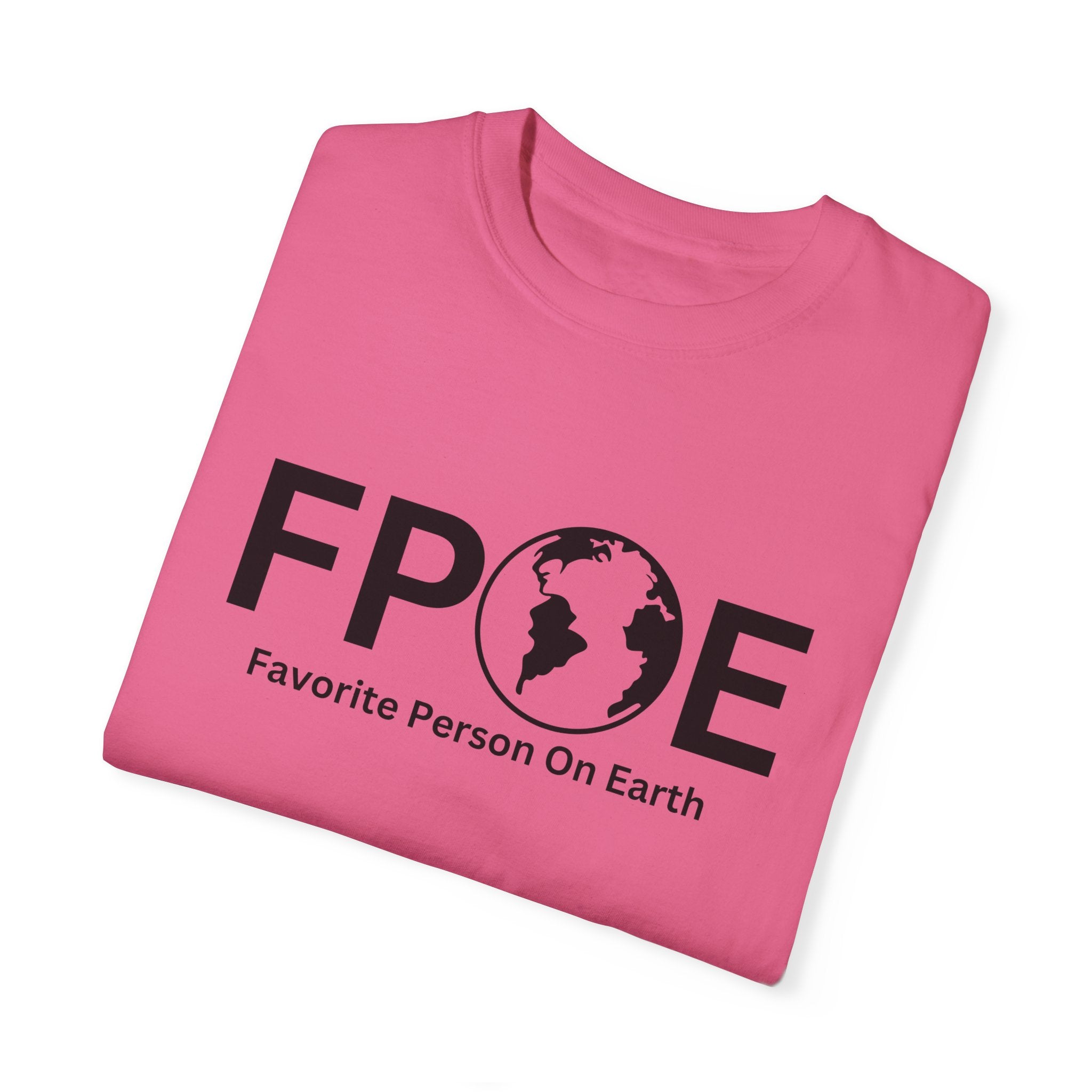 Favorite Person On Earth (FPOE) T-Shirt – Unisex Soft-Style Tee