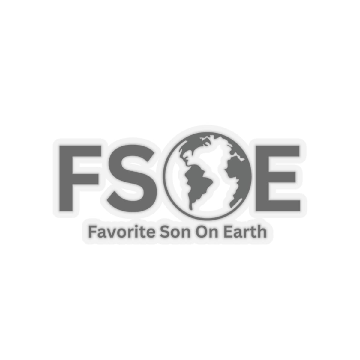 Favorite Son On Earth (FSOE) Kiss-Cut Stickers - Custom Vinyl Stickers for Creative Decor