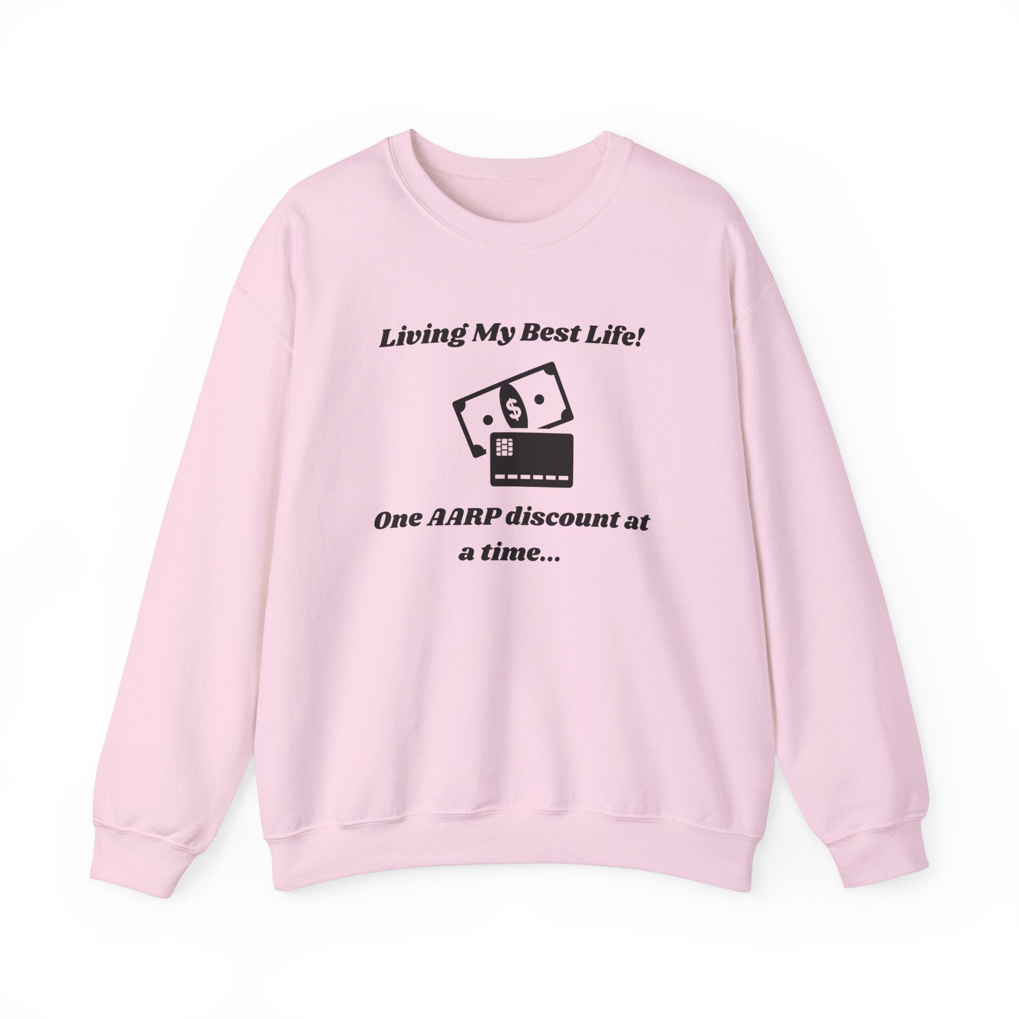 Living My Best Life Sweatshirt - AARP Discount Humor Crewneck Sweatshirt for Men and Women