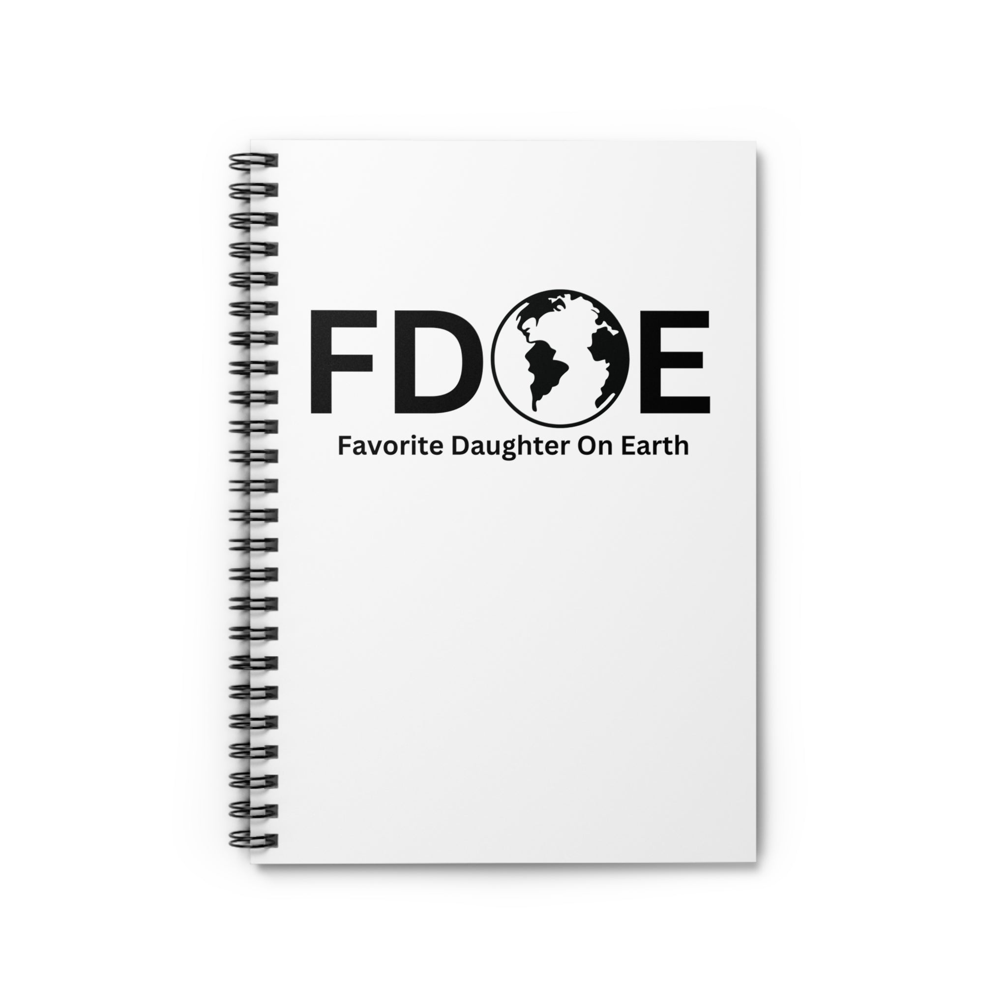 Favorite Daughter On Earth (FDOE) Spiral Notebook - 118 Page Ruled Line Notebook for Everyday Use