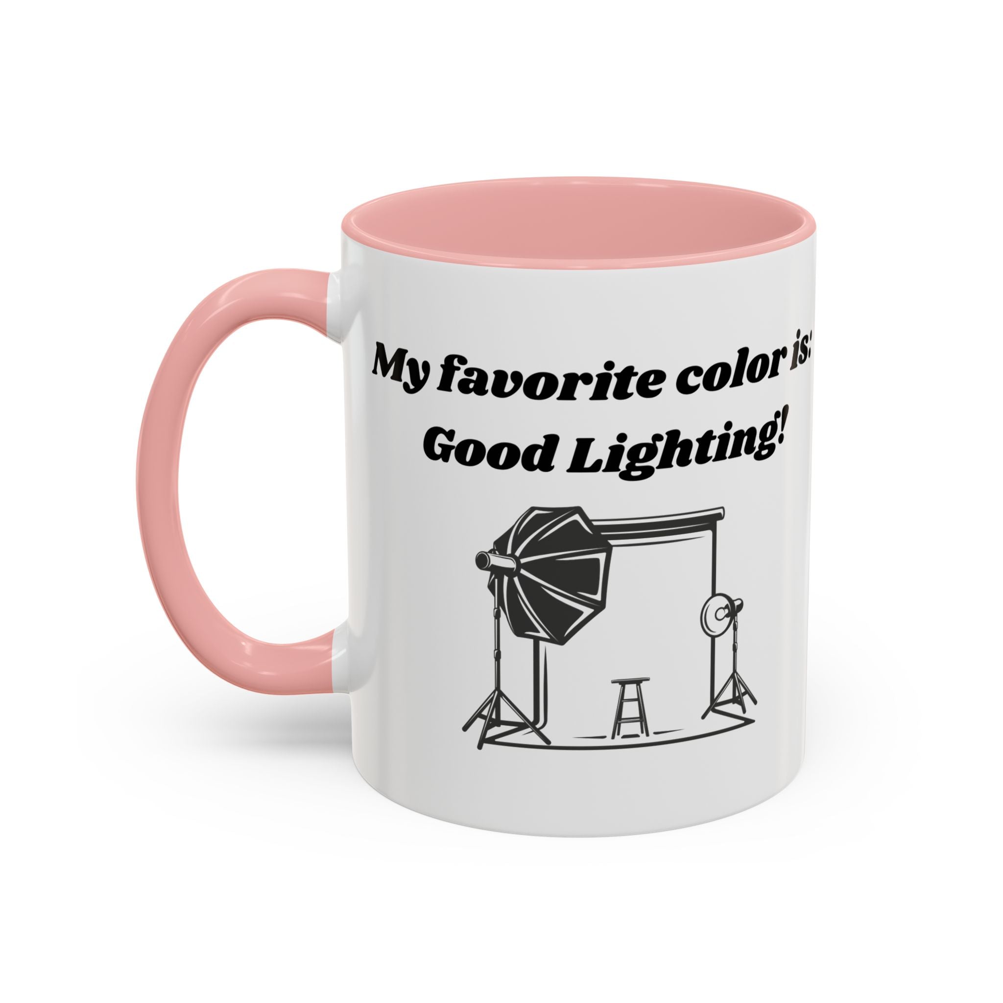 My Favorite Color is Good Lighting Accent Coffee Mug (11oz, 15oz)