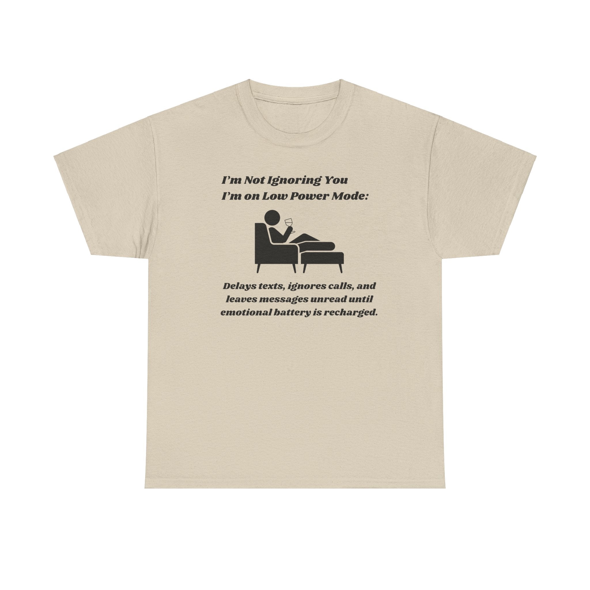 I'm Not Ignoring You, I'm on Low Power Mode T-Shirt - Funny Tech Humor Tee for Men and Women