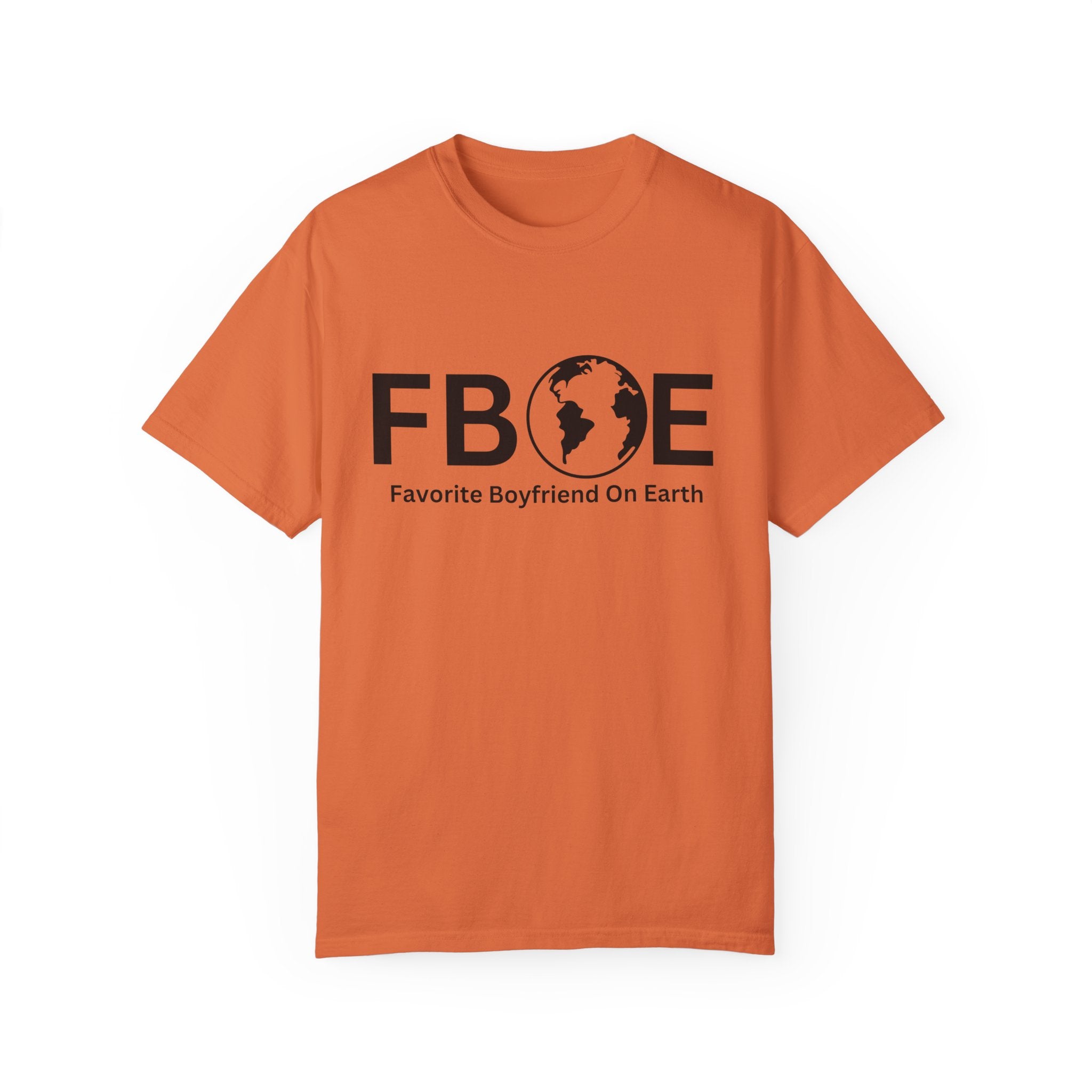 Favorite Boyfriend On Earth (FBOE) Customizable Garment-Dyed T-Shirt – Soft-Washed Comfort Colors 1717