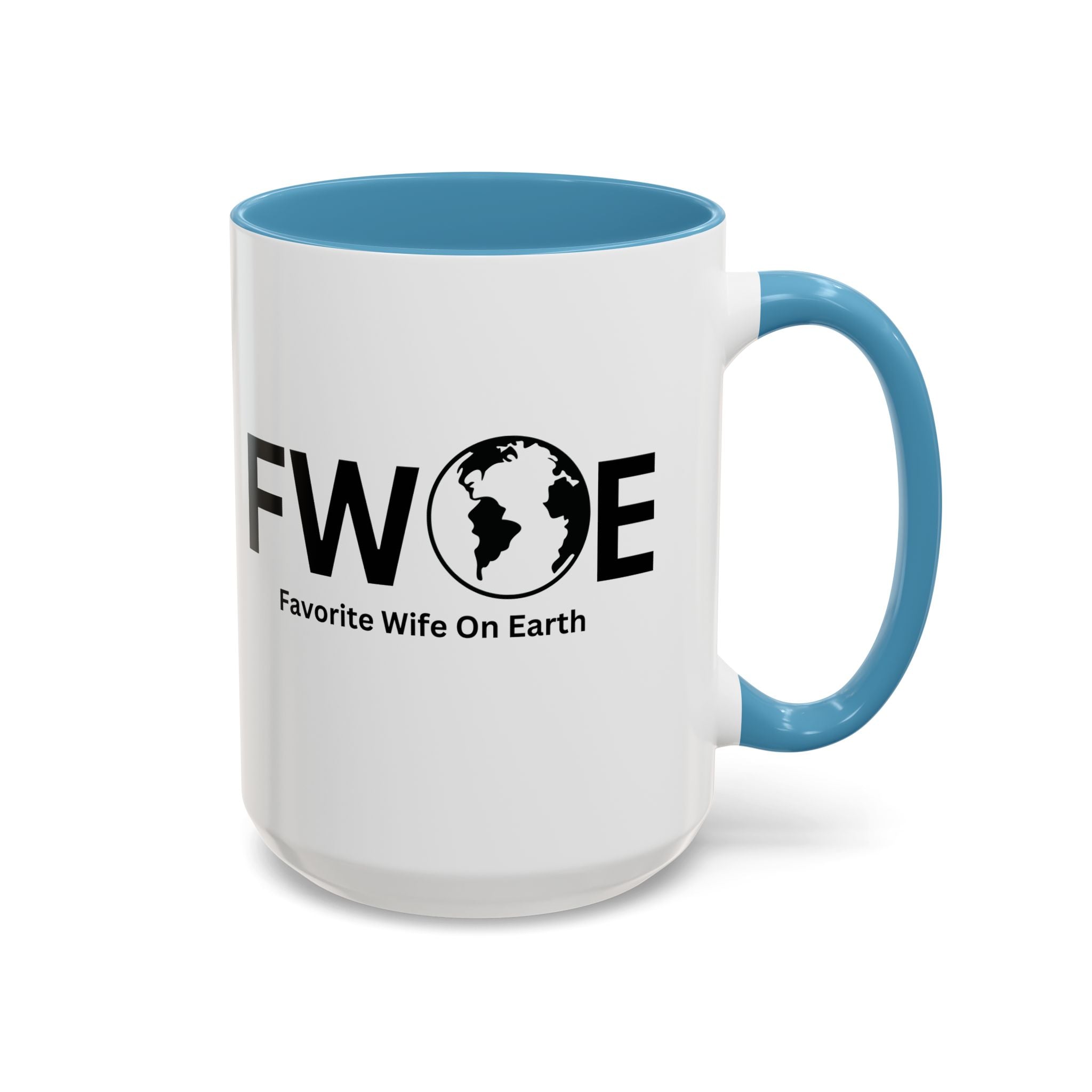 Favorite Wife On Earth (FWOE) Accent Coffee Mug (11oz, 15oz)