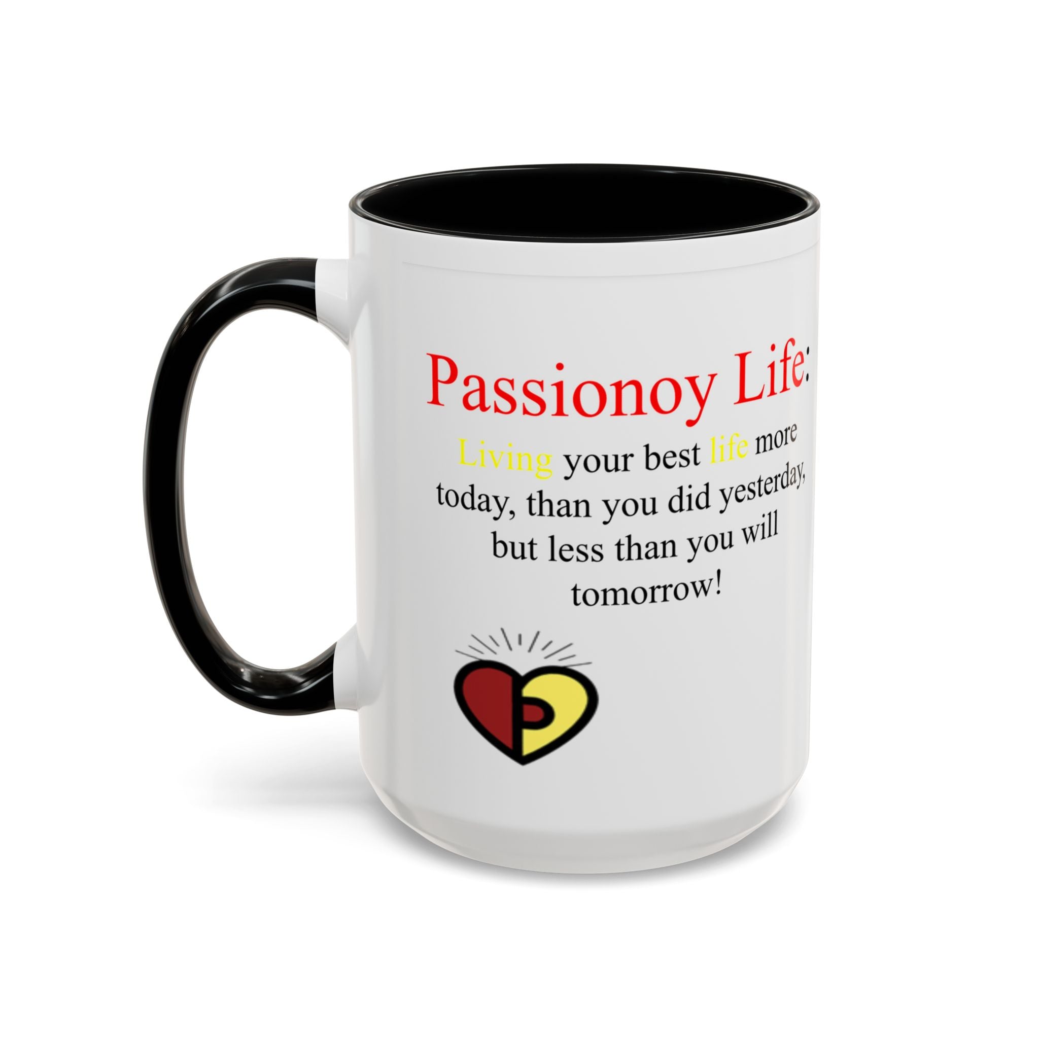 Passionoy Life Slogan Accent Coffee Mug (11, 15oz)