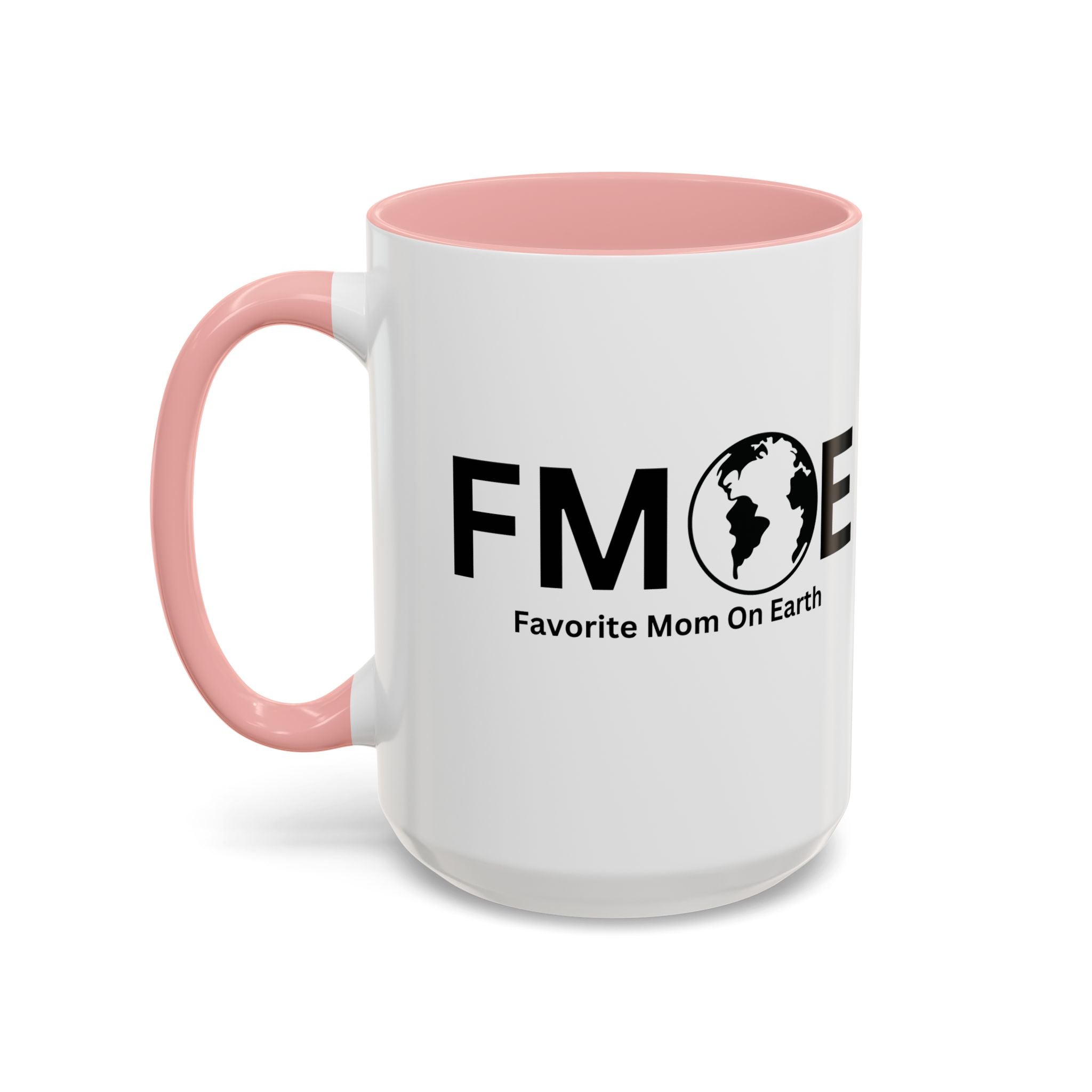 Favorite Mom On Earth (FMOE) Accent Coffee Mug (11oz, 15oz)