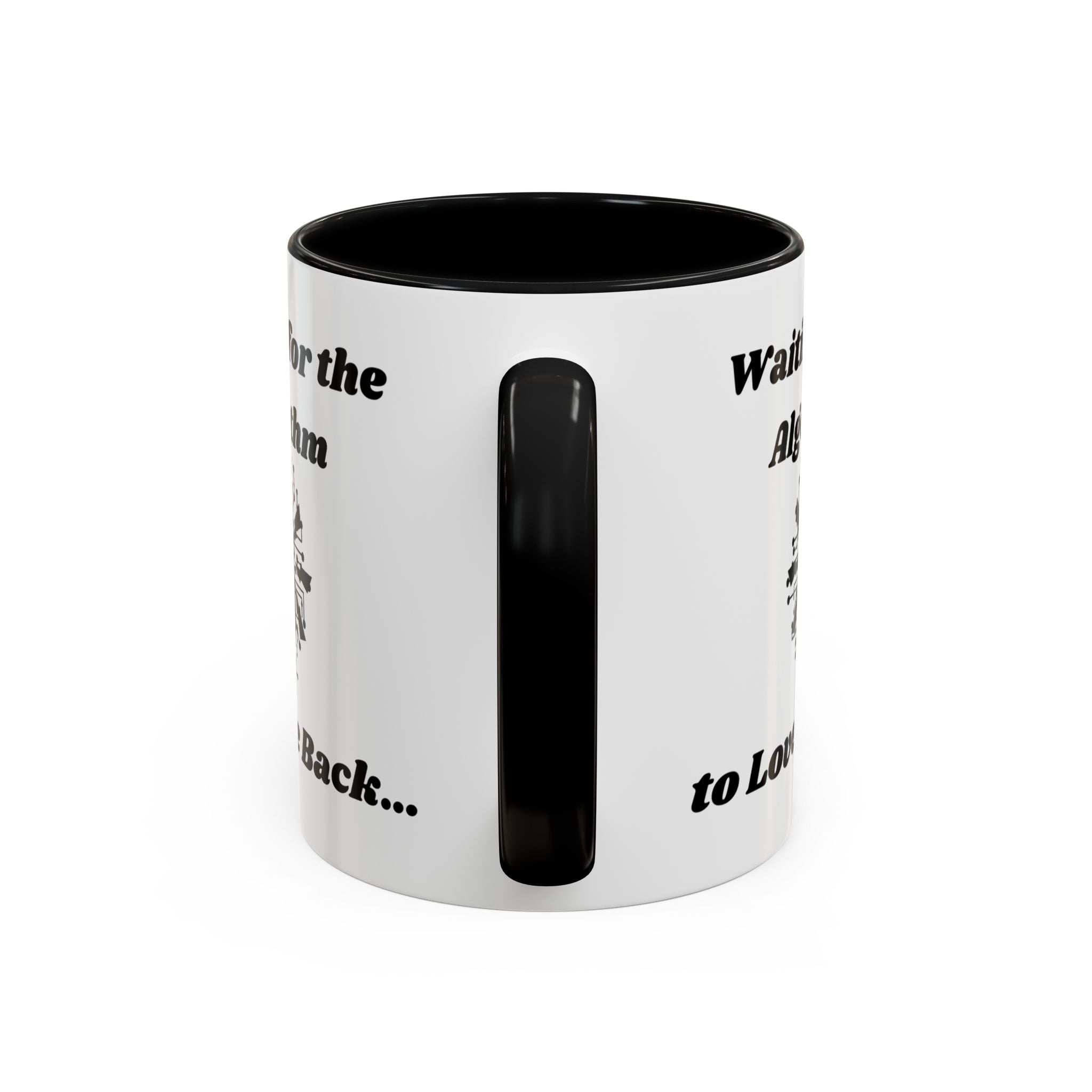 Waiting for the Algorithm to Love Me Back Accent Coffee Mug (11oz, 15oz)