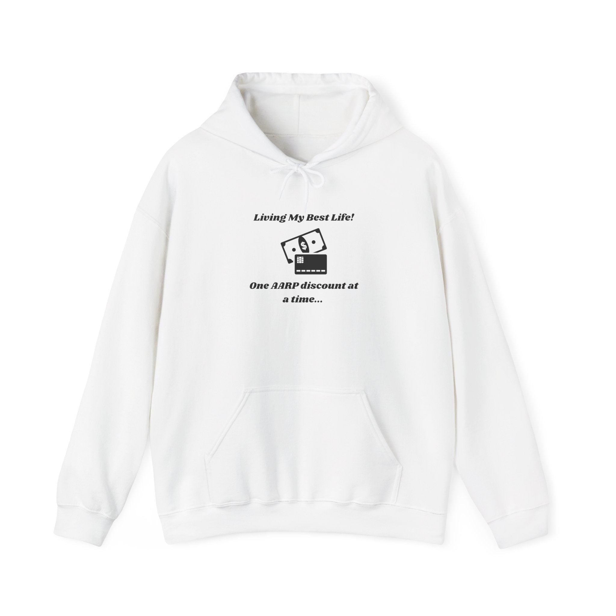 Living My Best Life Hoodie - AARP Discount Humor Hooded Sweatshirt for Men and Women