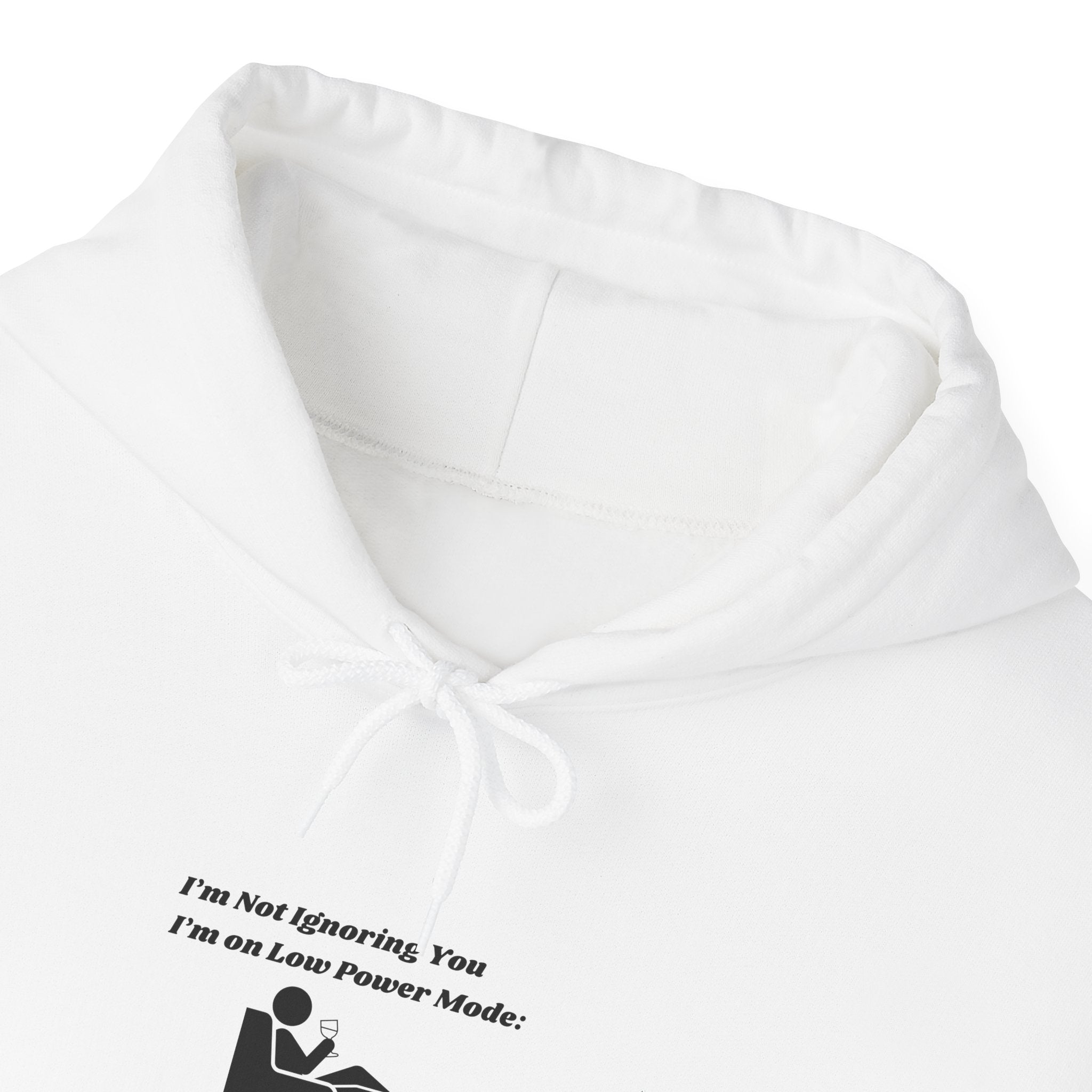 I'm Not Ignoring You, I'm on Low Power Mode Hoodie - Funny Tech Humor Hooded Sweatshirt for Men and Women