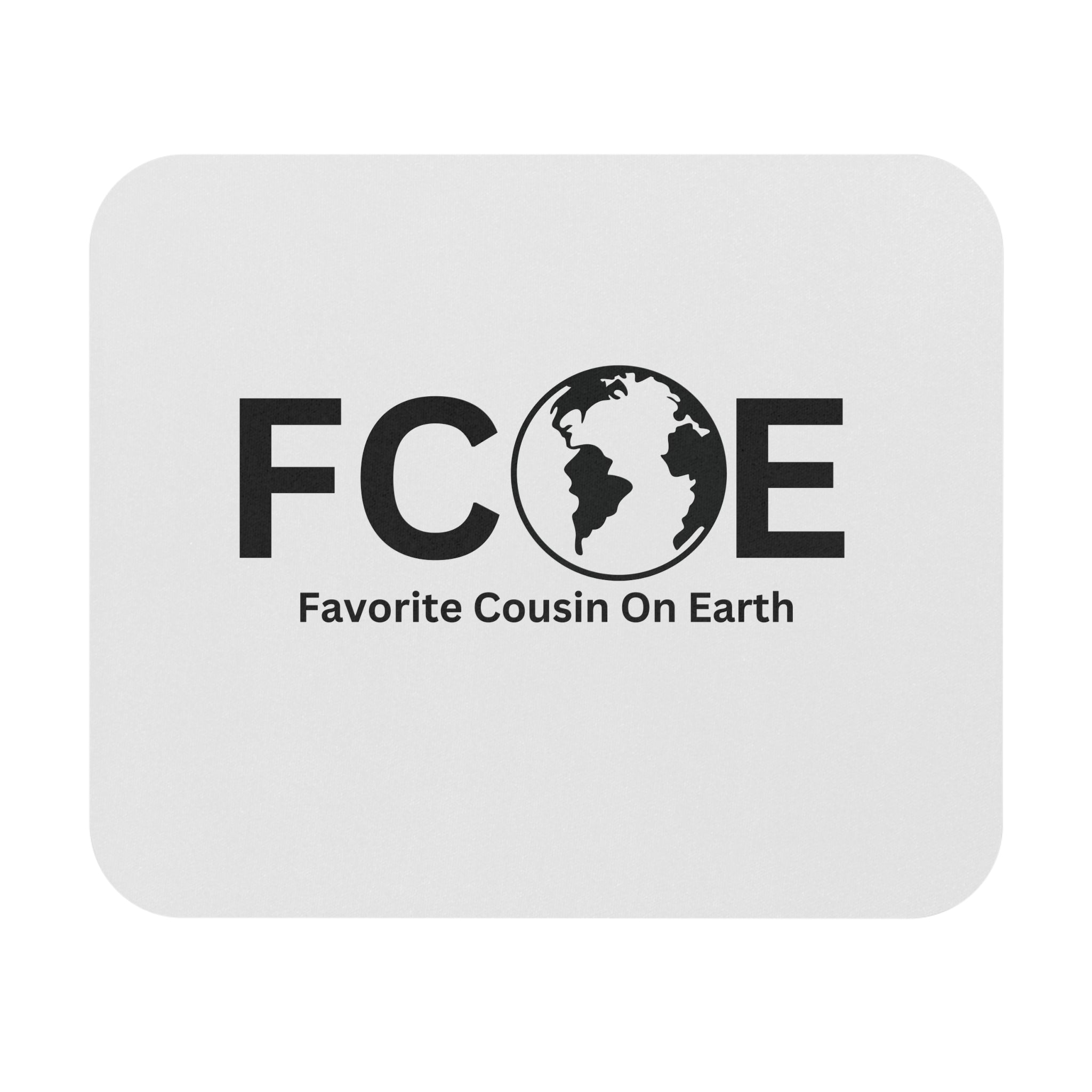 Favorite Cousin On Earth (FCOE) Mouse Pad - Custom Personalized Gaming and Office Mouse Pad