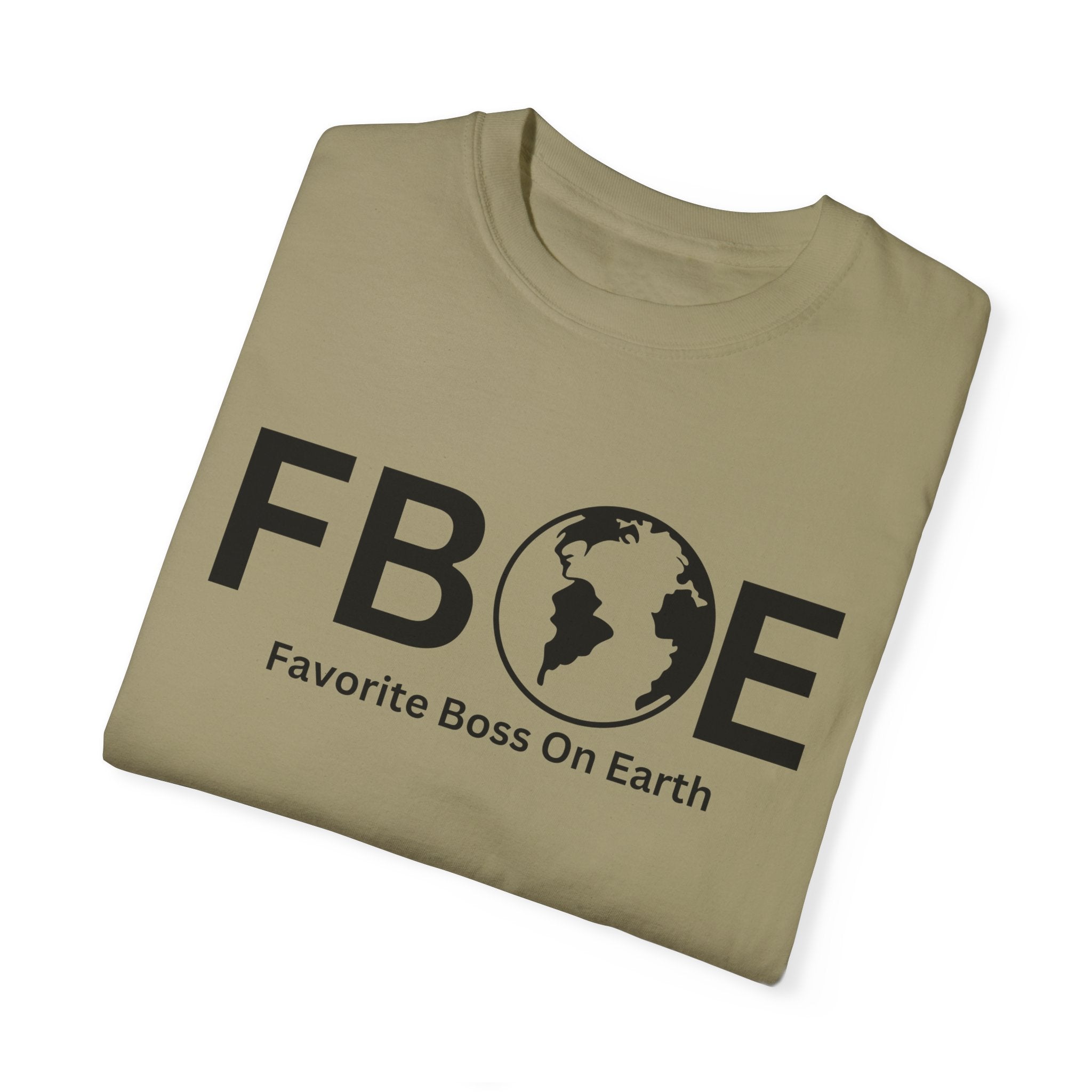 Favorite Boss On Earth (FBOE) T-Shirt – Unisex Soft-Style Tee