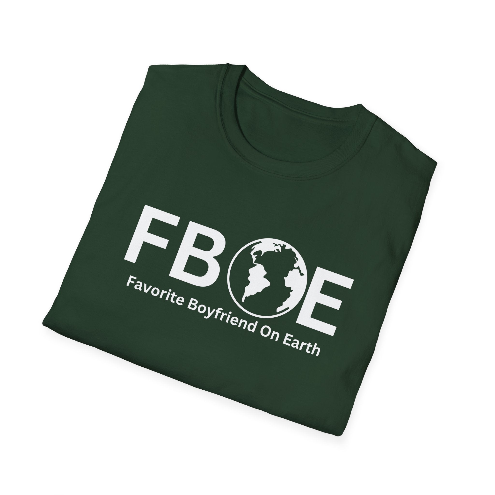 Favorite Boyfriend On Earth (FBOE) T-Shirt – Unisex Soft-Style Tee