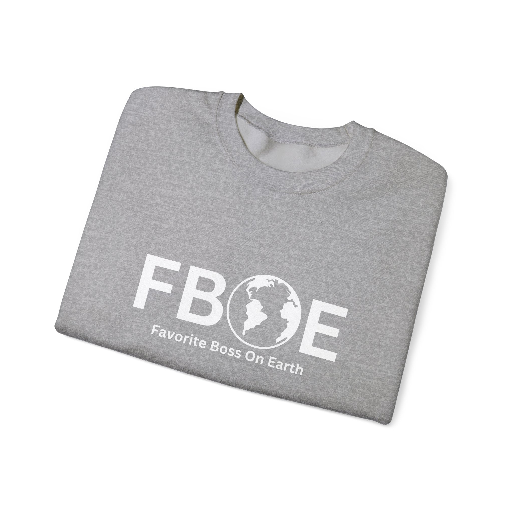 Favorite Boss On Earth (FBOE) - Unisex Heavy Blend Crewneck Sweatshirt
