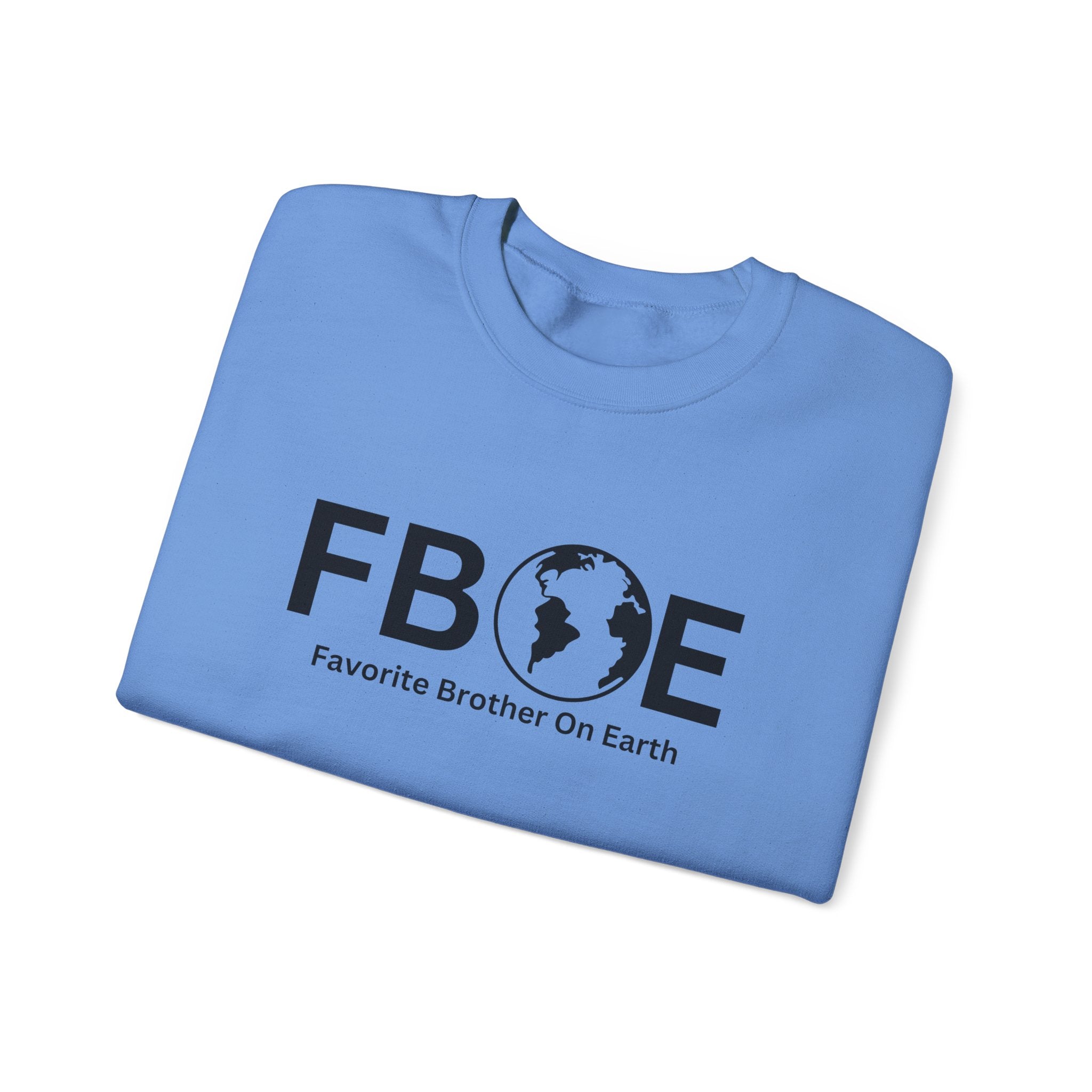 Favorite Brother On Earth (FBOE) Crewneck Sweatshirt – Cozy & Durable