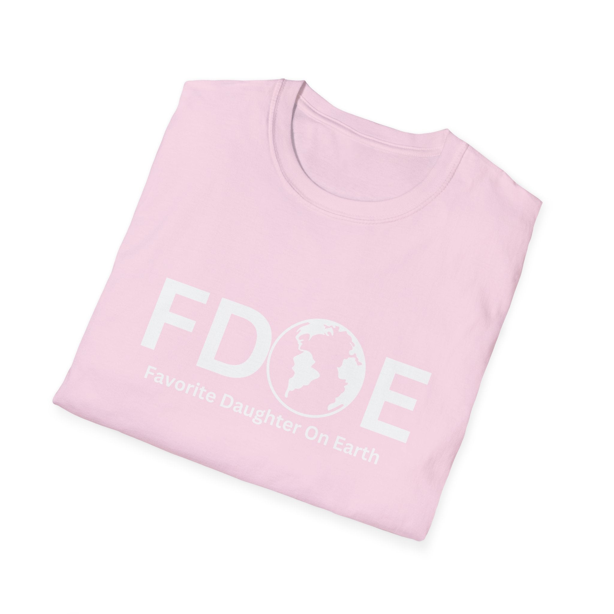 Favorite Daughter On Earth (FDOE) - Unisex Soft-Style T-Shirt