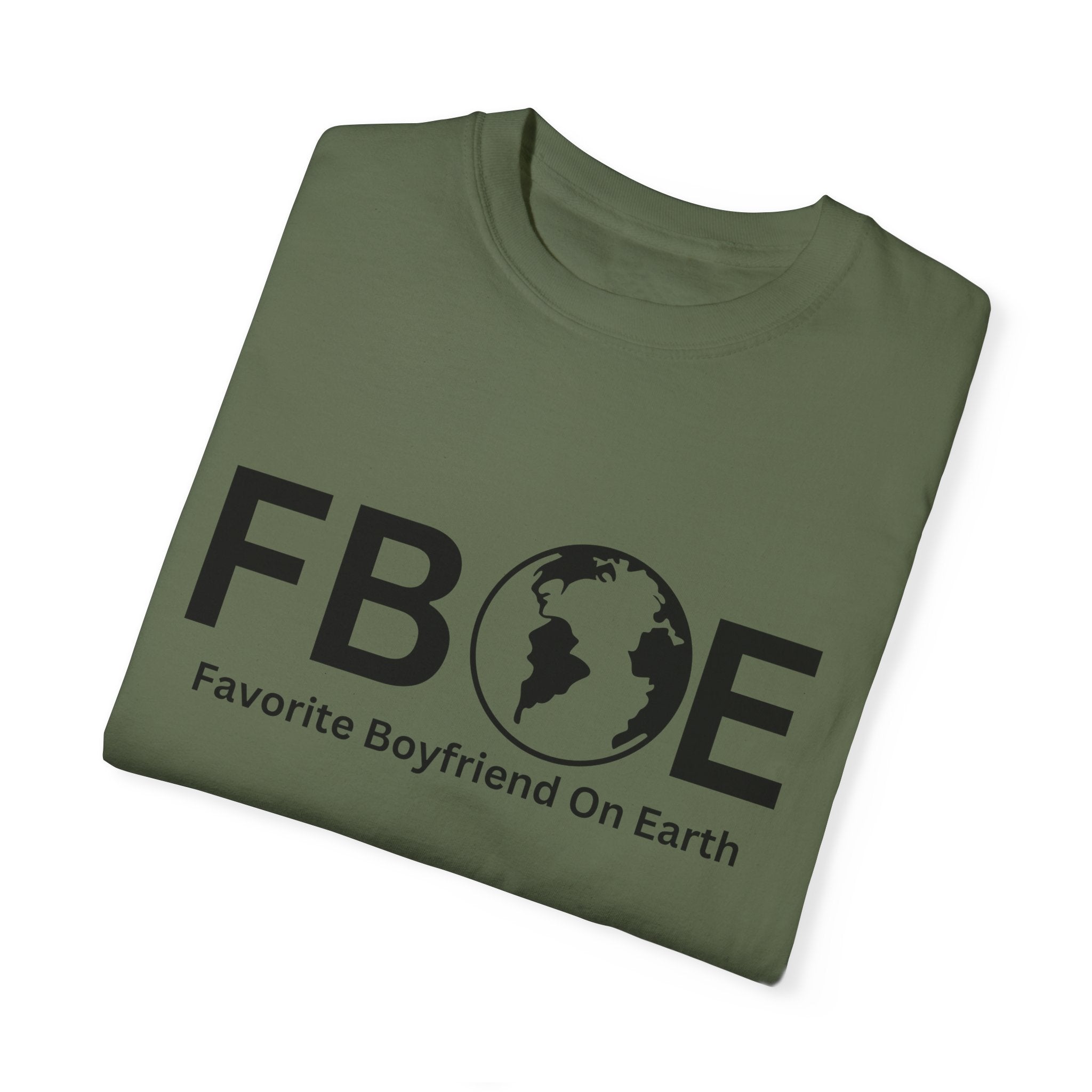 Favorite Boyfriend On Earth (FBOE) Customizable Garment-Dyed T-Shirt – Soft-Washed Comfort Colors 1717