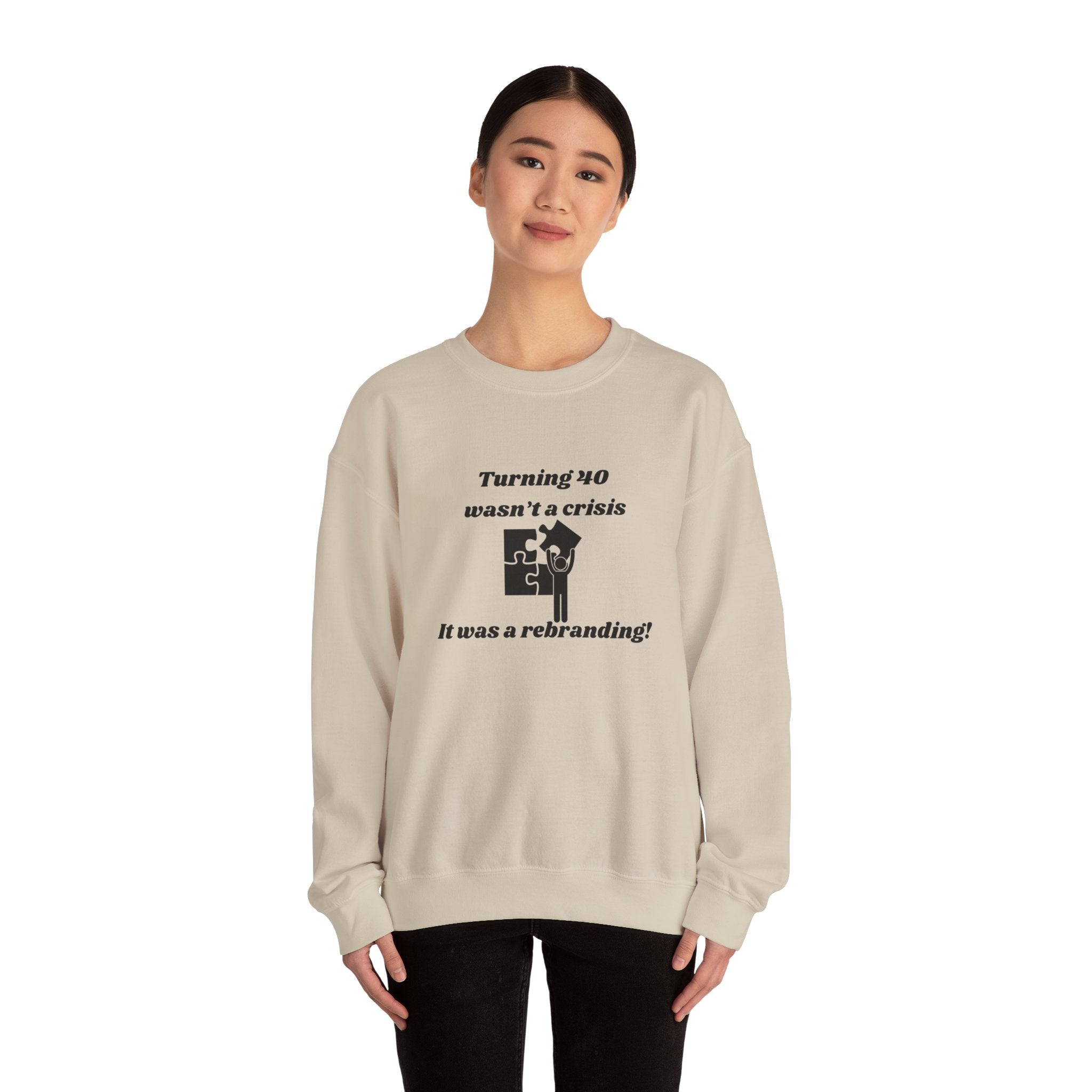 Turning 40 Wasn't a Crisis—It Was a Rebranding! | Unisex Heavy Blend Crewneck Sweatshirt