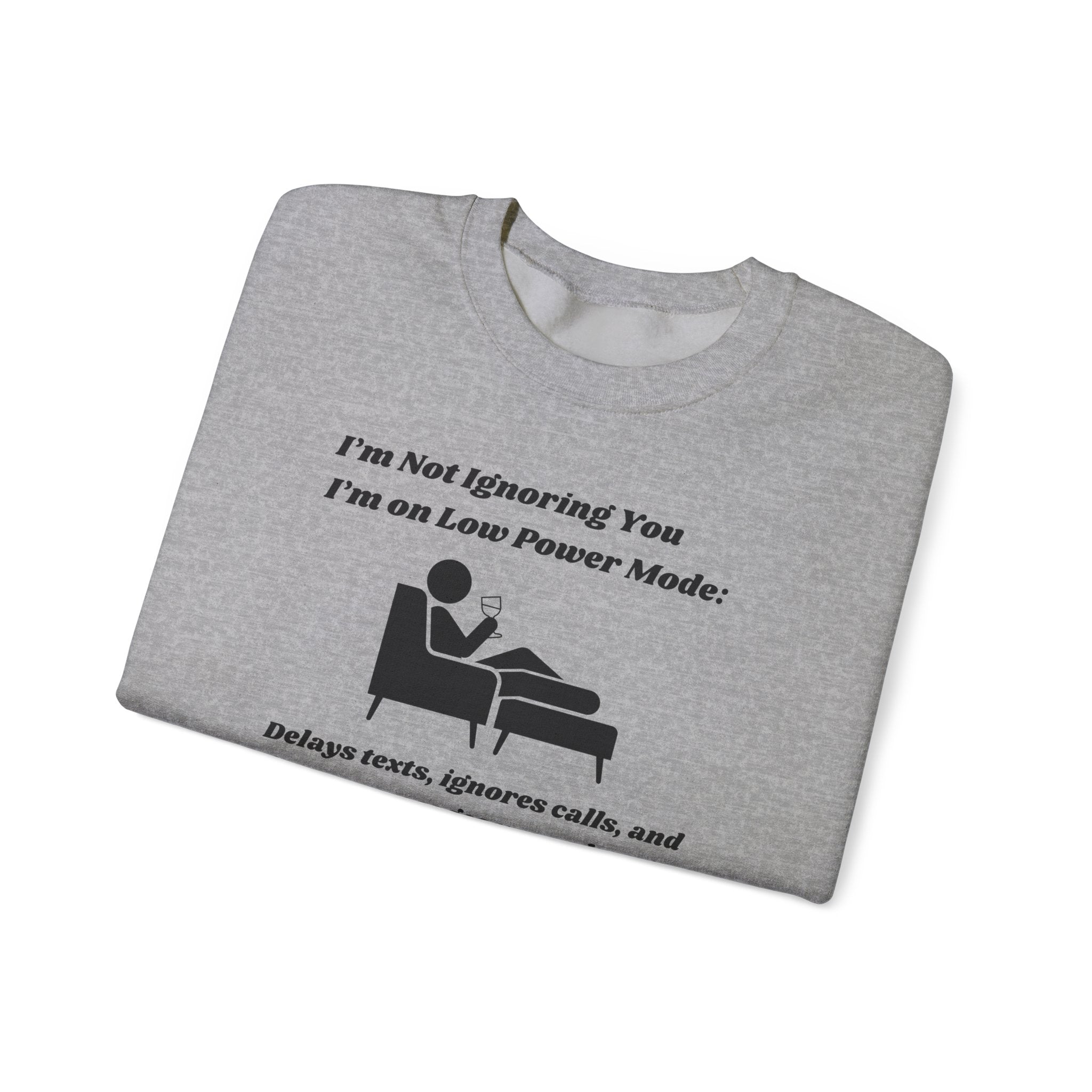 I'm Not Ignoring You—I'm on Low Power Mode Unisex Heavy Blend Crewneck Sweatshirt