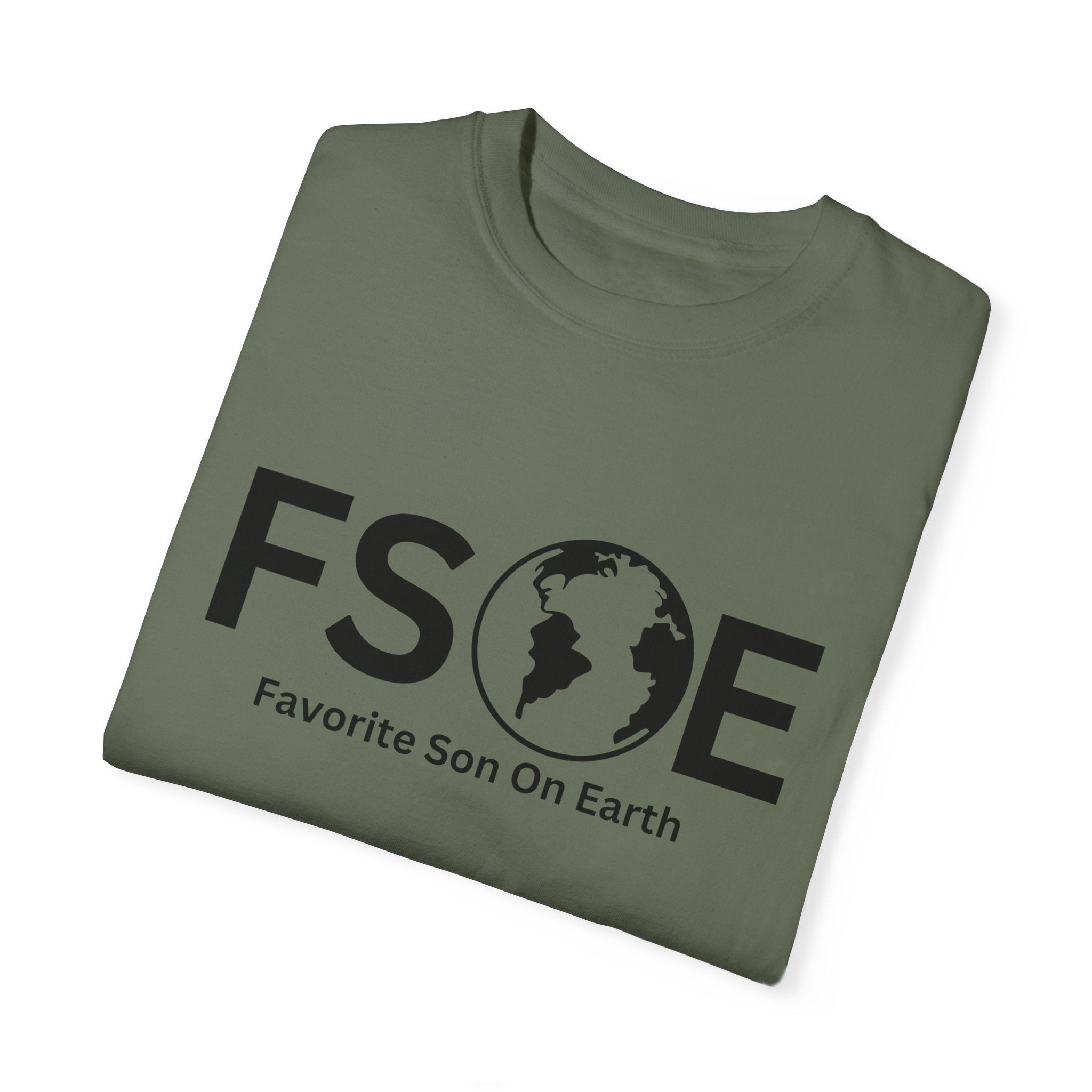 Favorite Son On Earth (FSOE) - Comfort Colors 1717 Garment-Dyed T-Shirt
