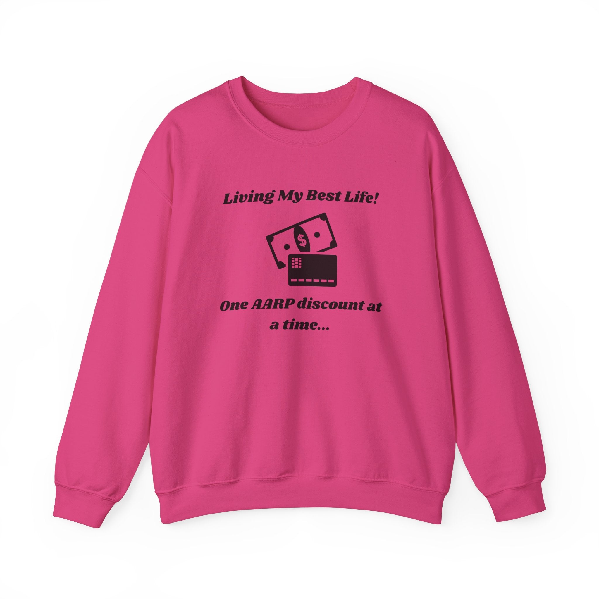 Living My Best Life Sweatshirt - AARP Discount Humor Crewneck Sweatshirt for Men and Women