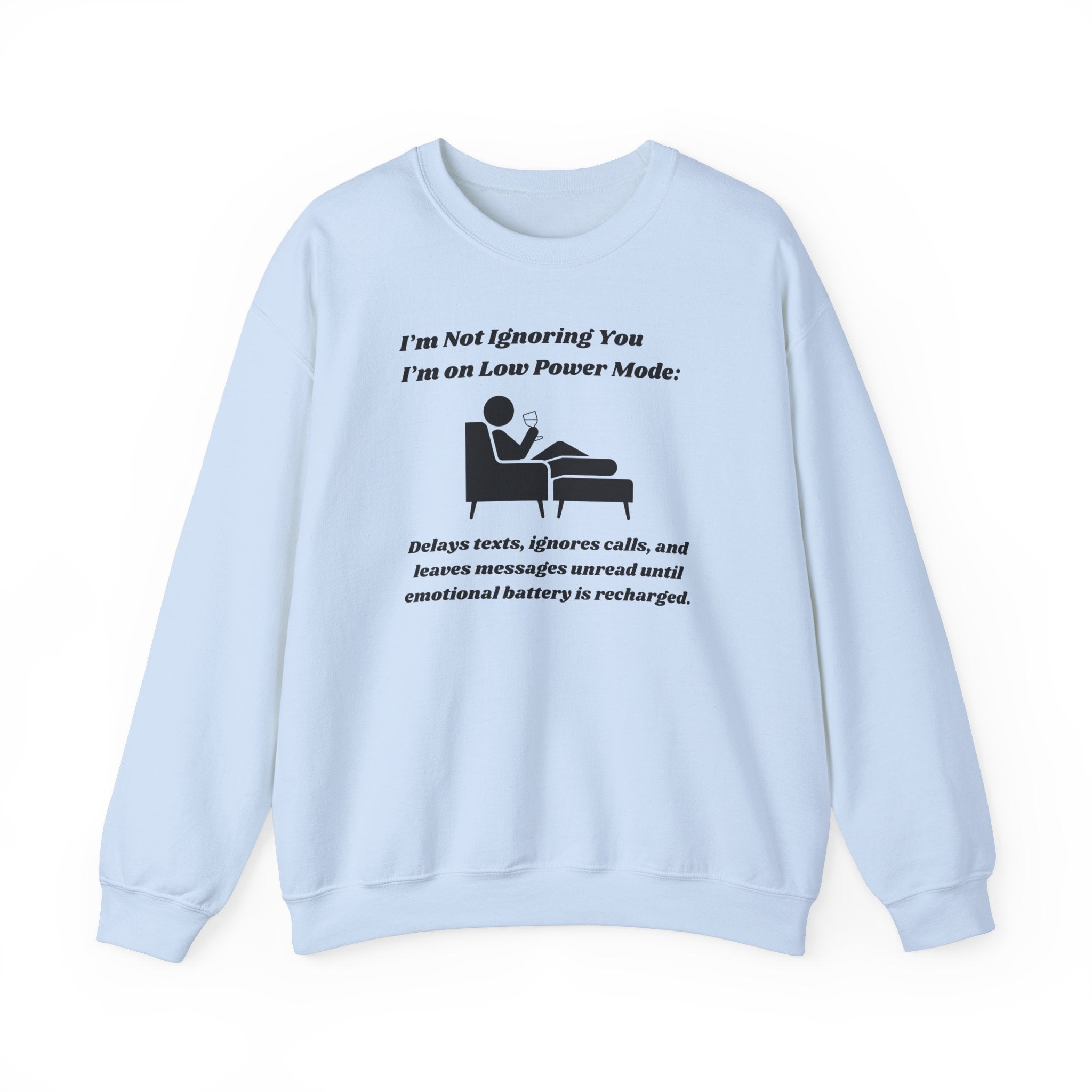 I'm Not Ignoring You—I'm on Low Power Mode Unisex Heavy Blend Crewneck Sweatshirt