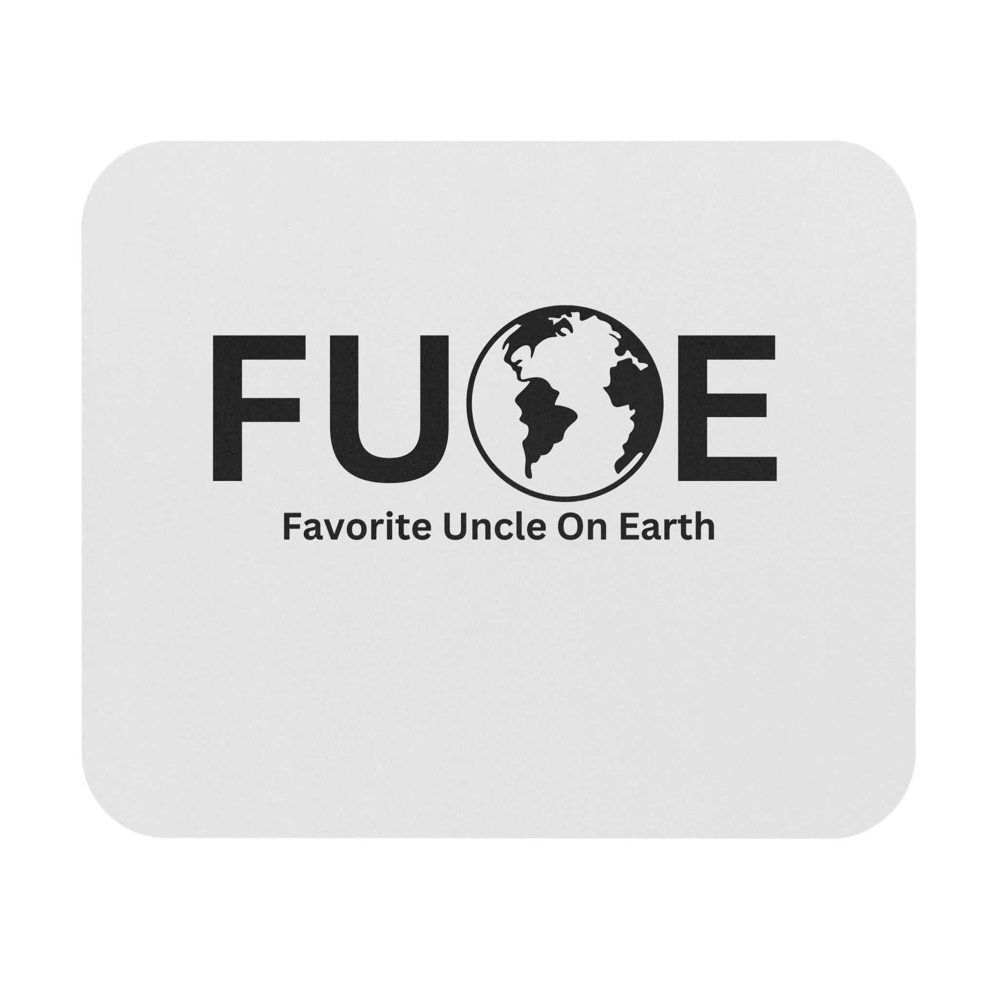 Favorite Uncle On Earth (FUOE) Mouse Pad - Custom Personalized Gaming and Office Mouse Pad