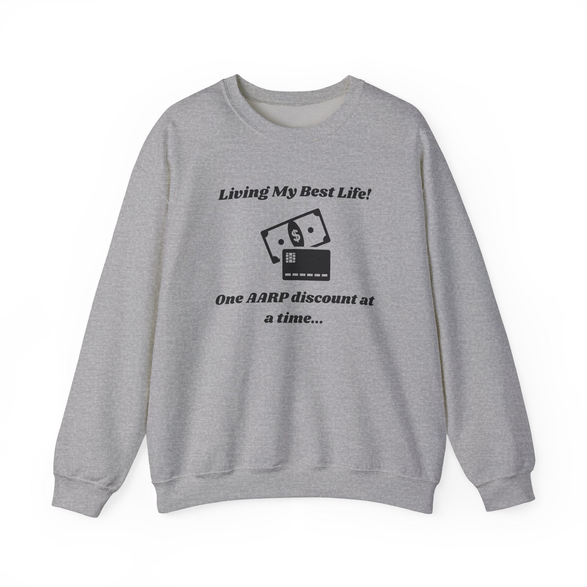 Living My Best Life Sweatshirt - AARP Discount Humor Crewneck Sweatshirt for Men and Women