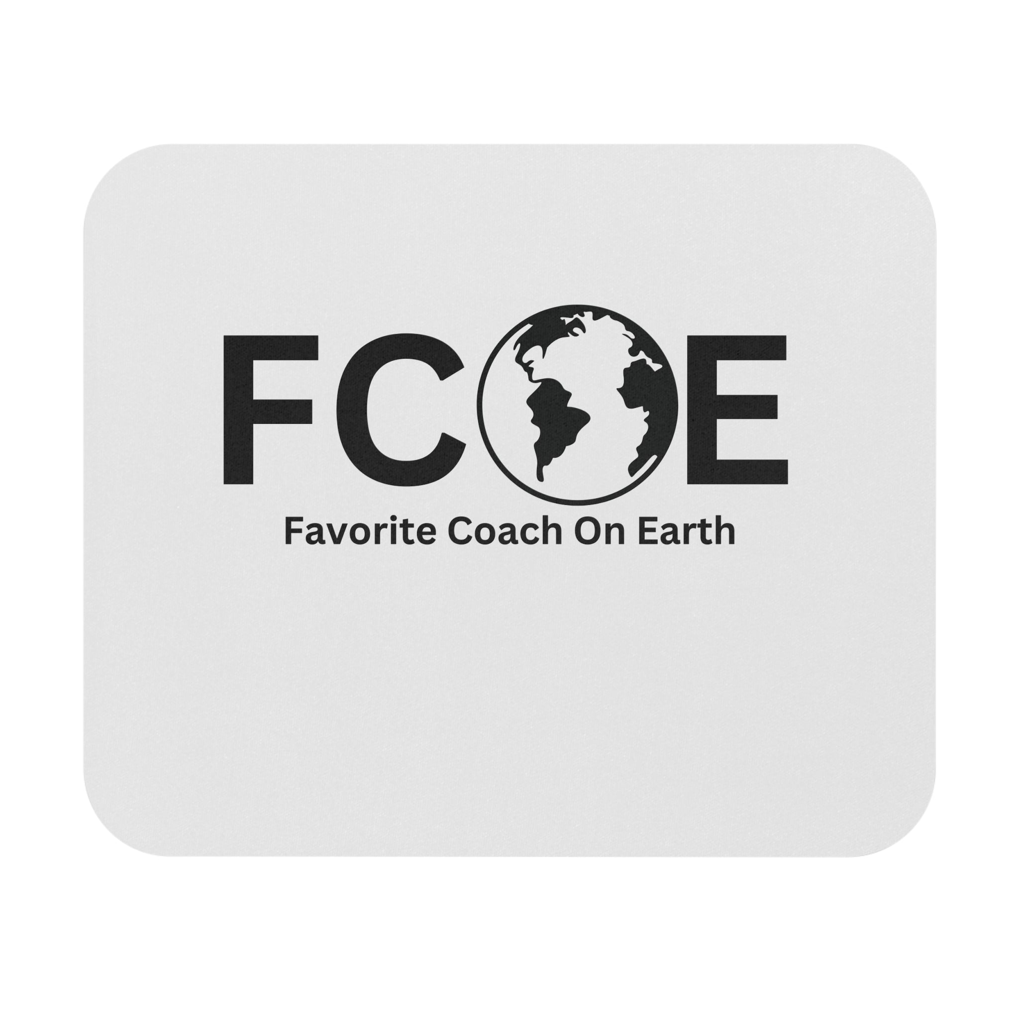 Favorite Coach On Earth (FCOE) Mouse Pad - Custom Personalized Gaming and Office Mouse Pad