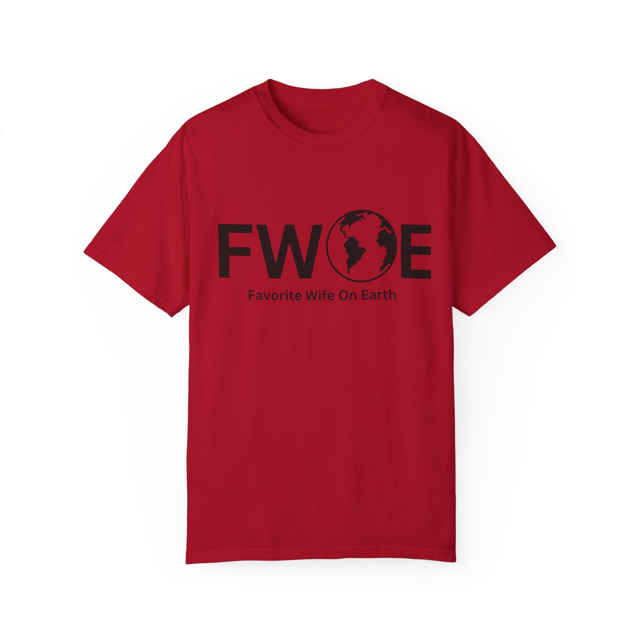 Favorite Wife On Earth (FWOE) - Comfort Colors Garment-Dyed T-Shirt
