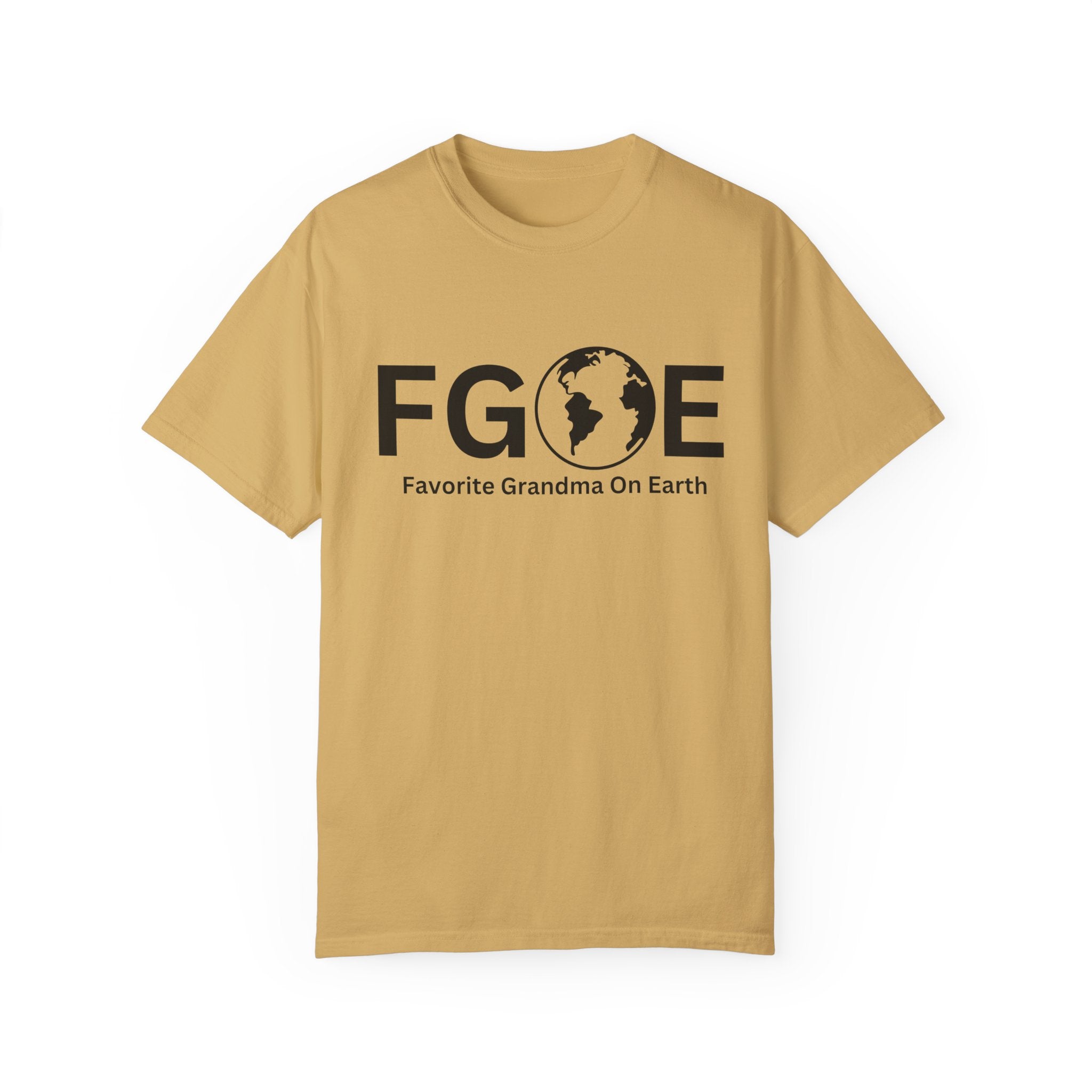 Favorite Grandma On Earth (FGOE) - Comfort Colors 1717 Garment-Dyed T-Shirt