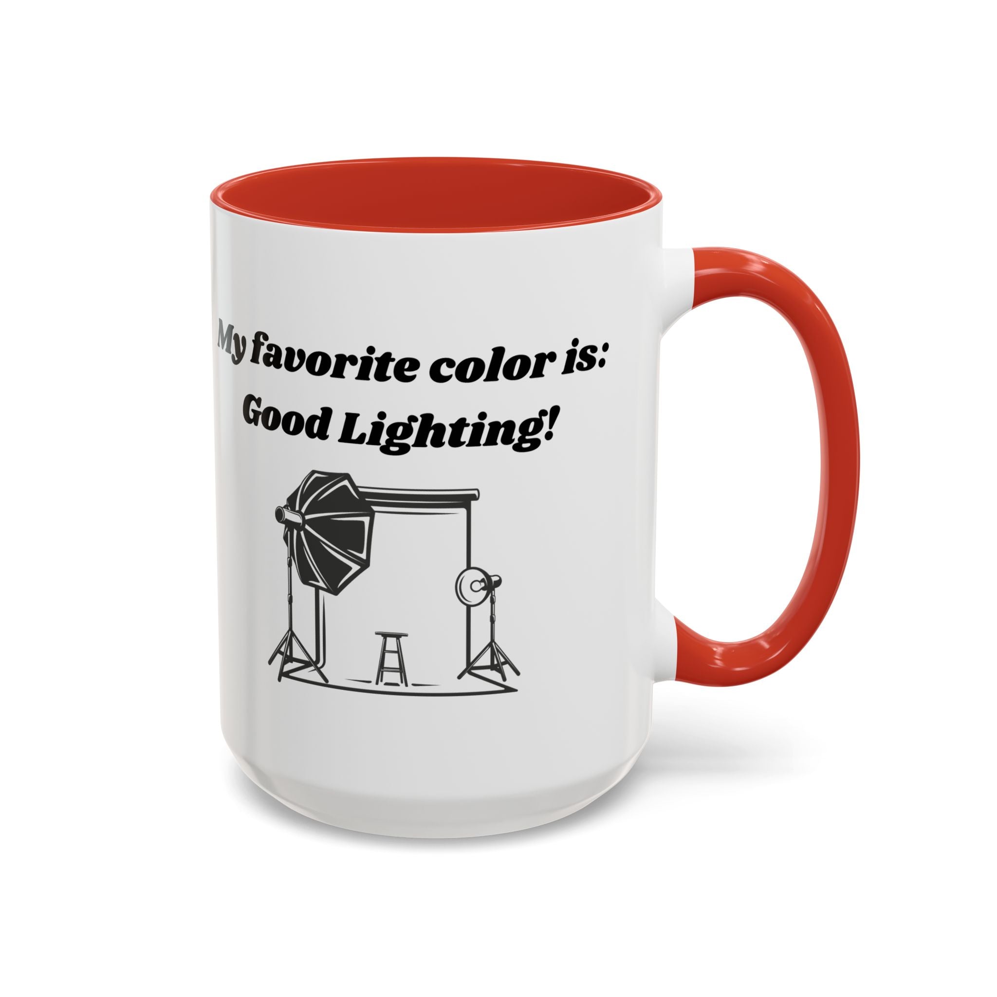 My Favorite Color is Good Lighting Accent Coffee Mug (11oz, 15oz)