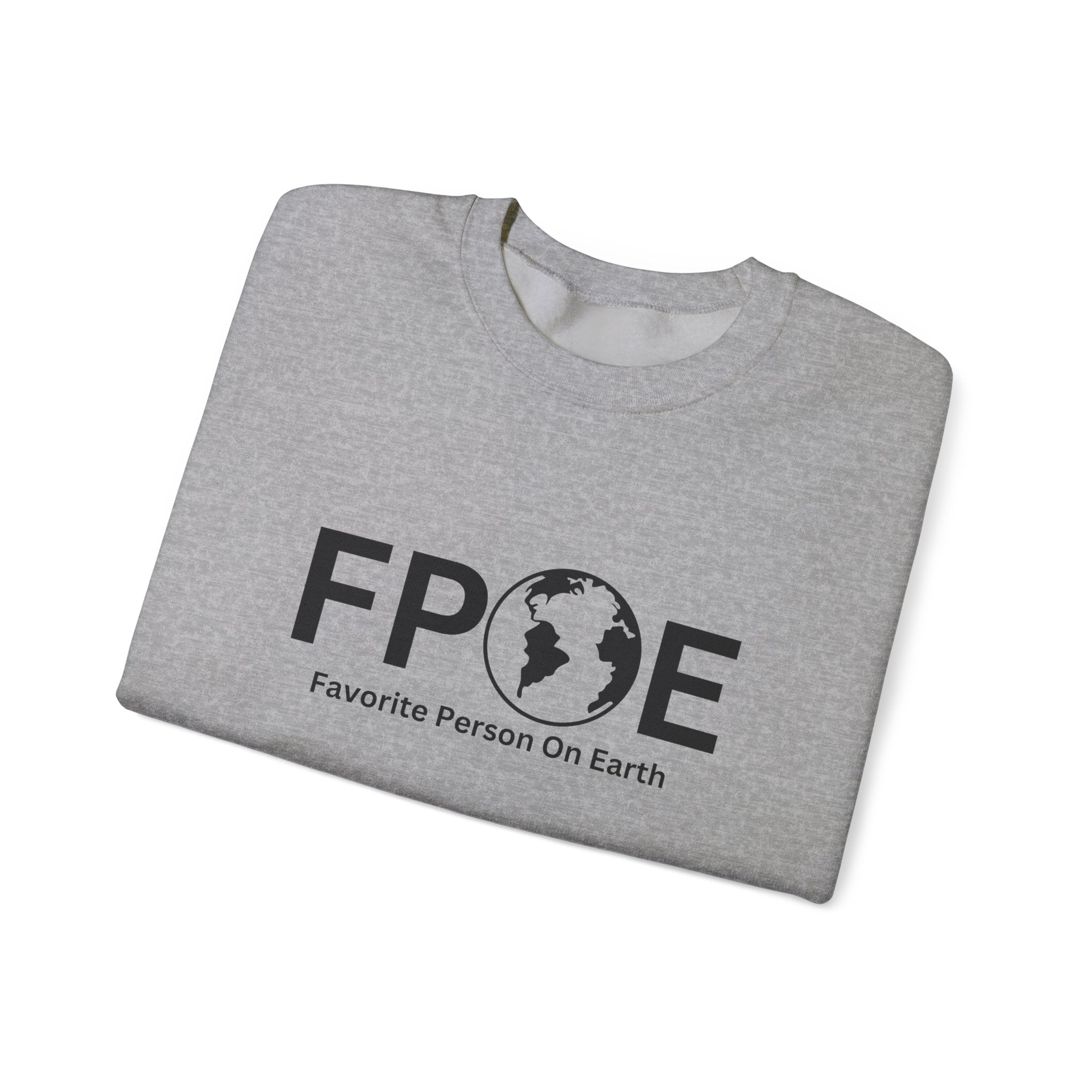 Favorite Person On Earth (FPOE) - Unisex Heavy Blend Crewneck Sweatshirt