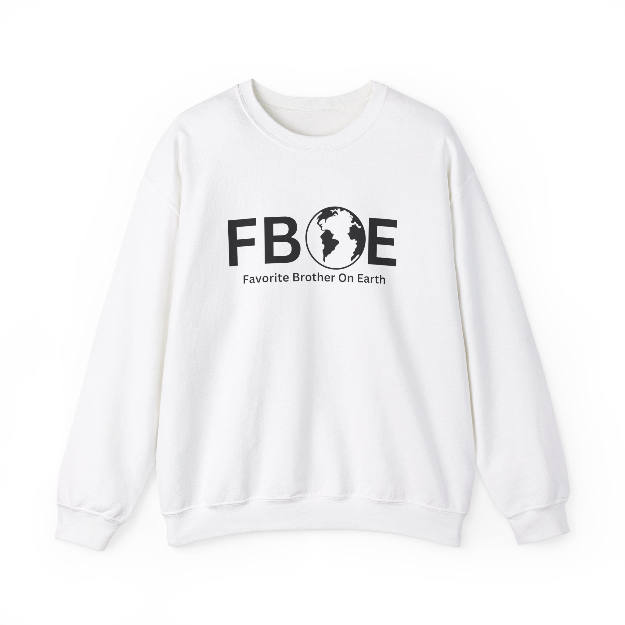 Favorite Brother On Earth (FBOE) Crewneck Sweatshirt – Cozy & Durable