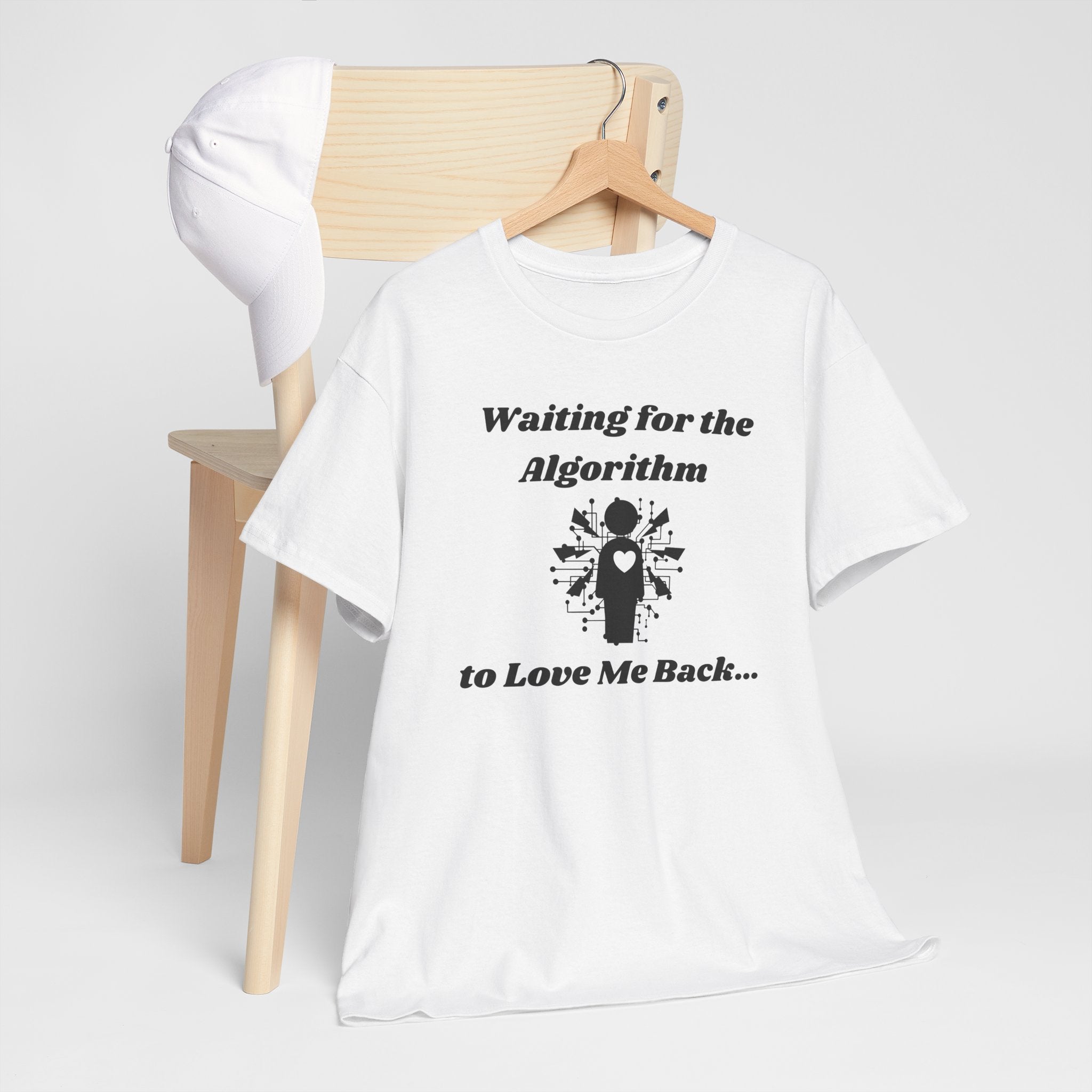 Waiting for the Algorithm to Love Me Back... T-Shirt – Unisex Heavy Cotton Tee