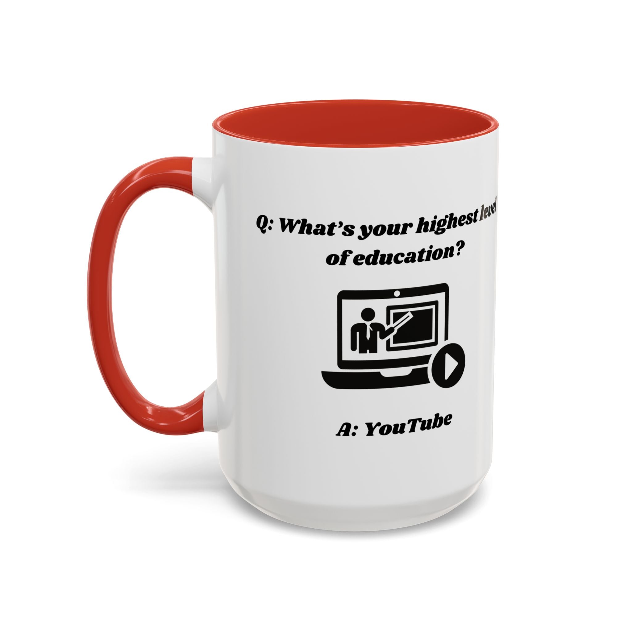 What's your highest level of education? YouTube Accent Coffee Mug (11oz, 15oz)
