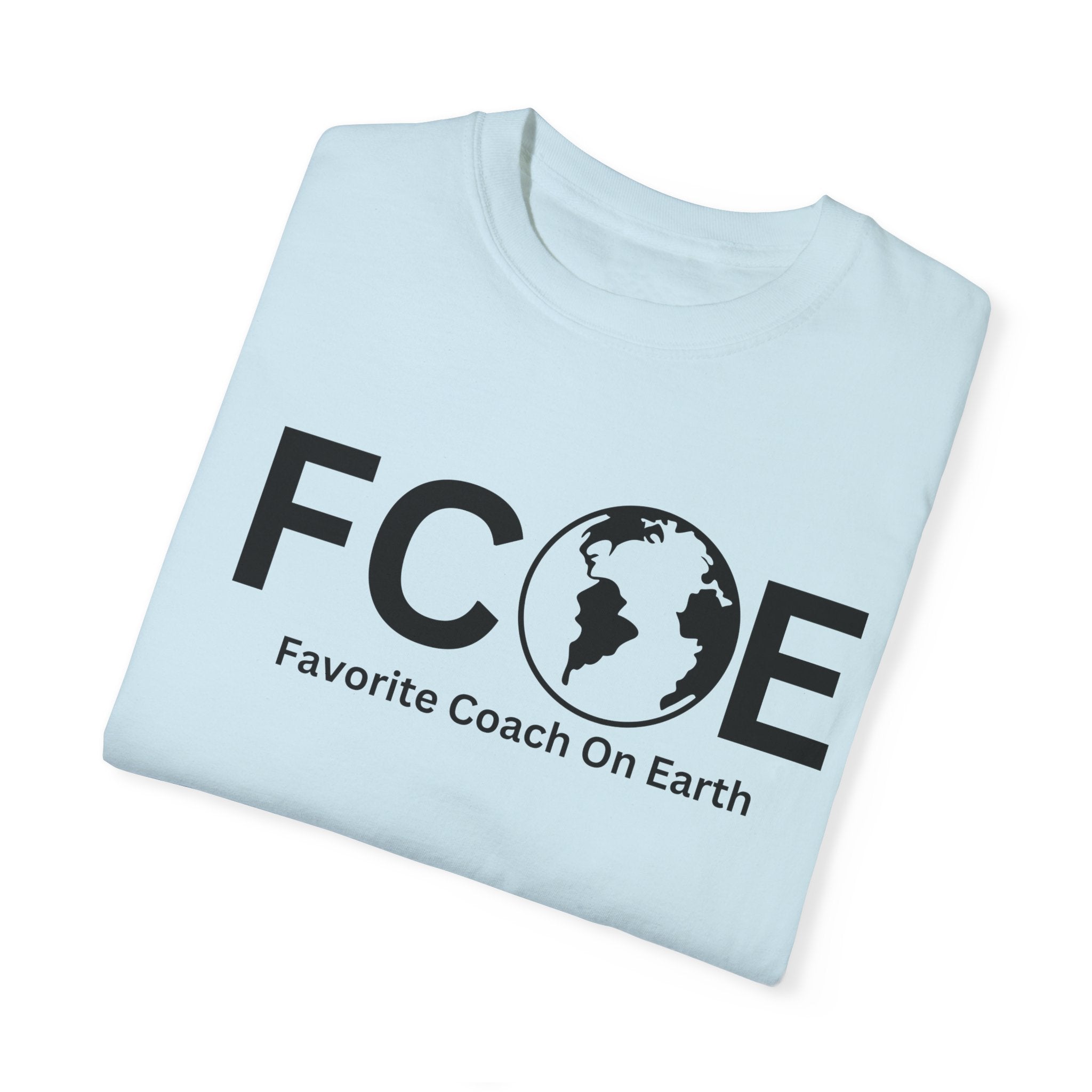 Favorite Coach On Earth (FCOE) - Comfort Colors 1717 Garment-Dyed T-Shirt