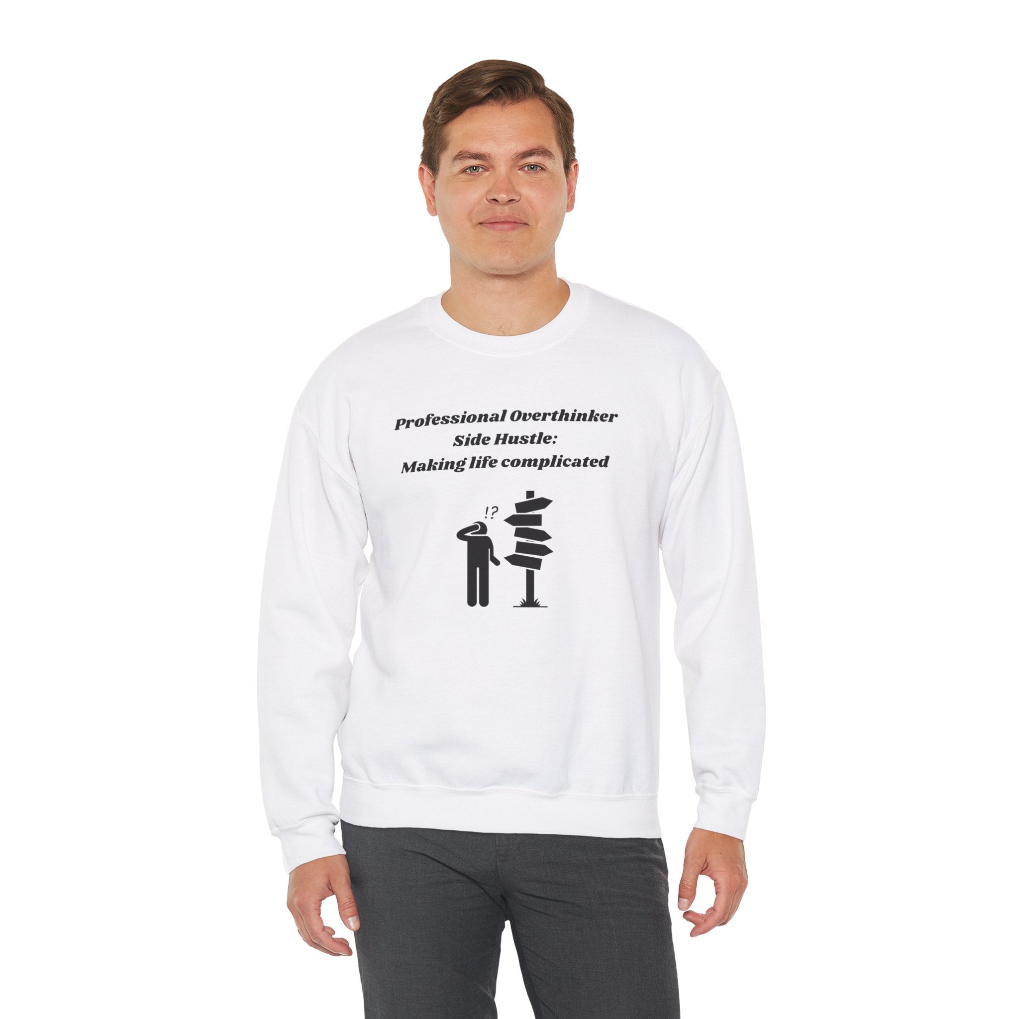 Professional Overthinker Side Hustle: Making Life Complicated Unisex Heavy Blend Crewneck Sweatshirt