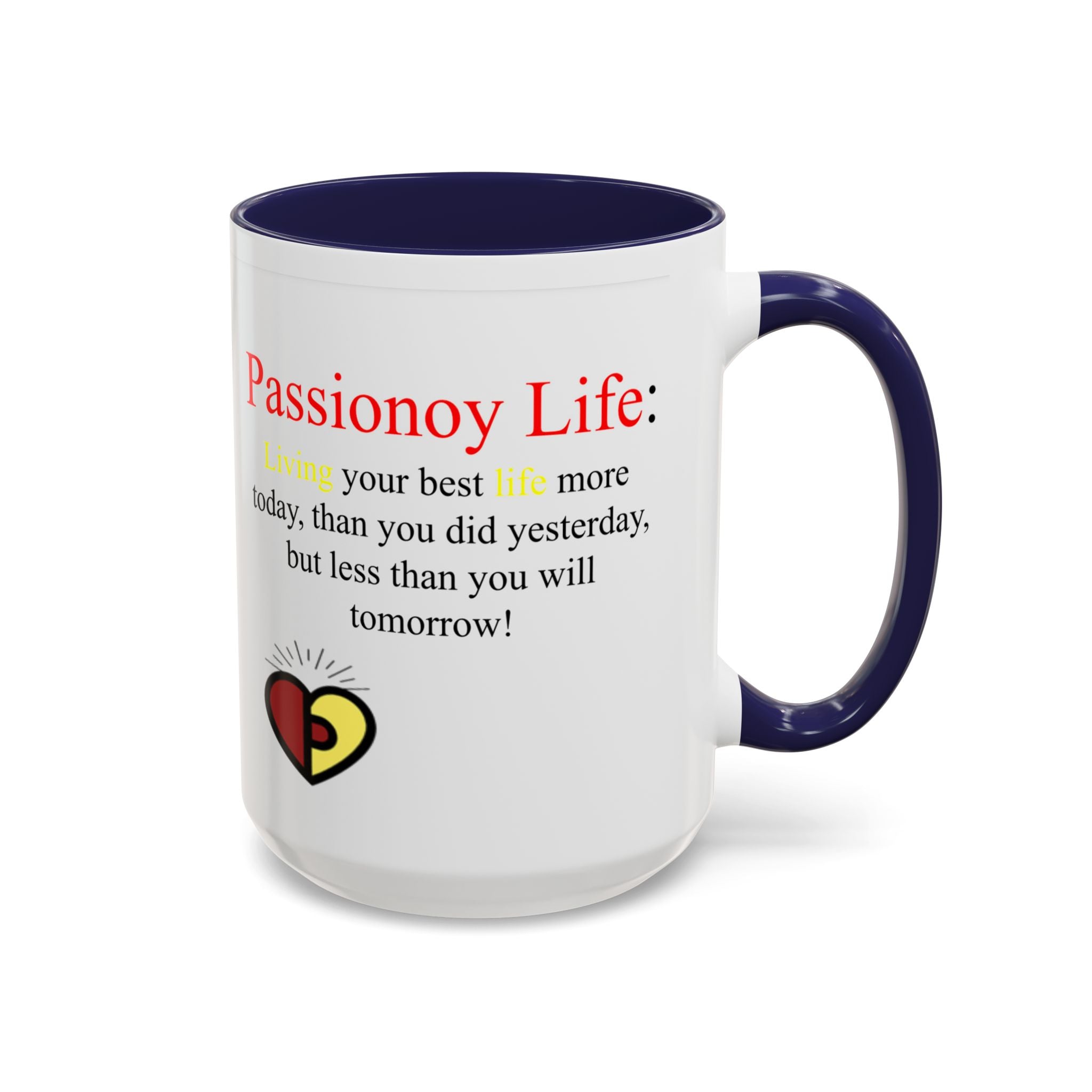 Passionoy Life Slogan Accent Coffee Mug (11, 15oz)