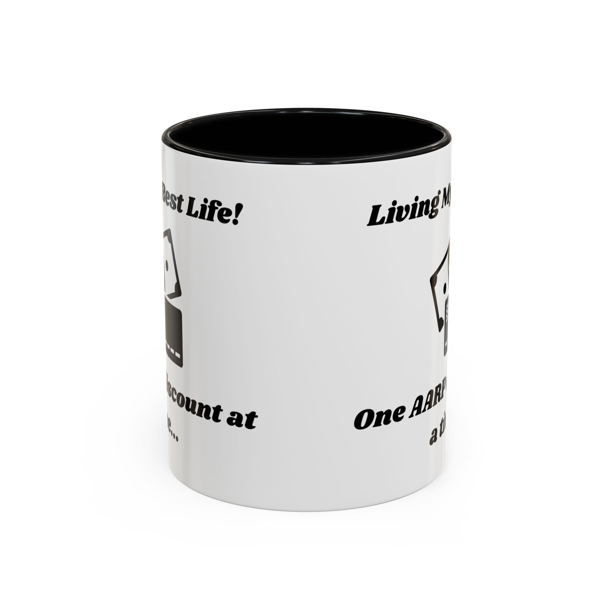 Living My Best Life! One AARP Discount at a Time Accent Coffee Mug (11oz, 15oz)